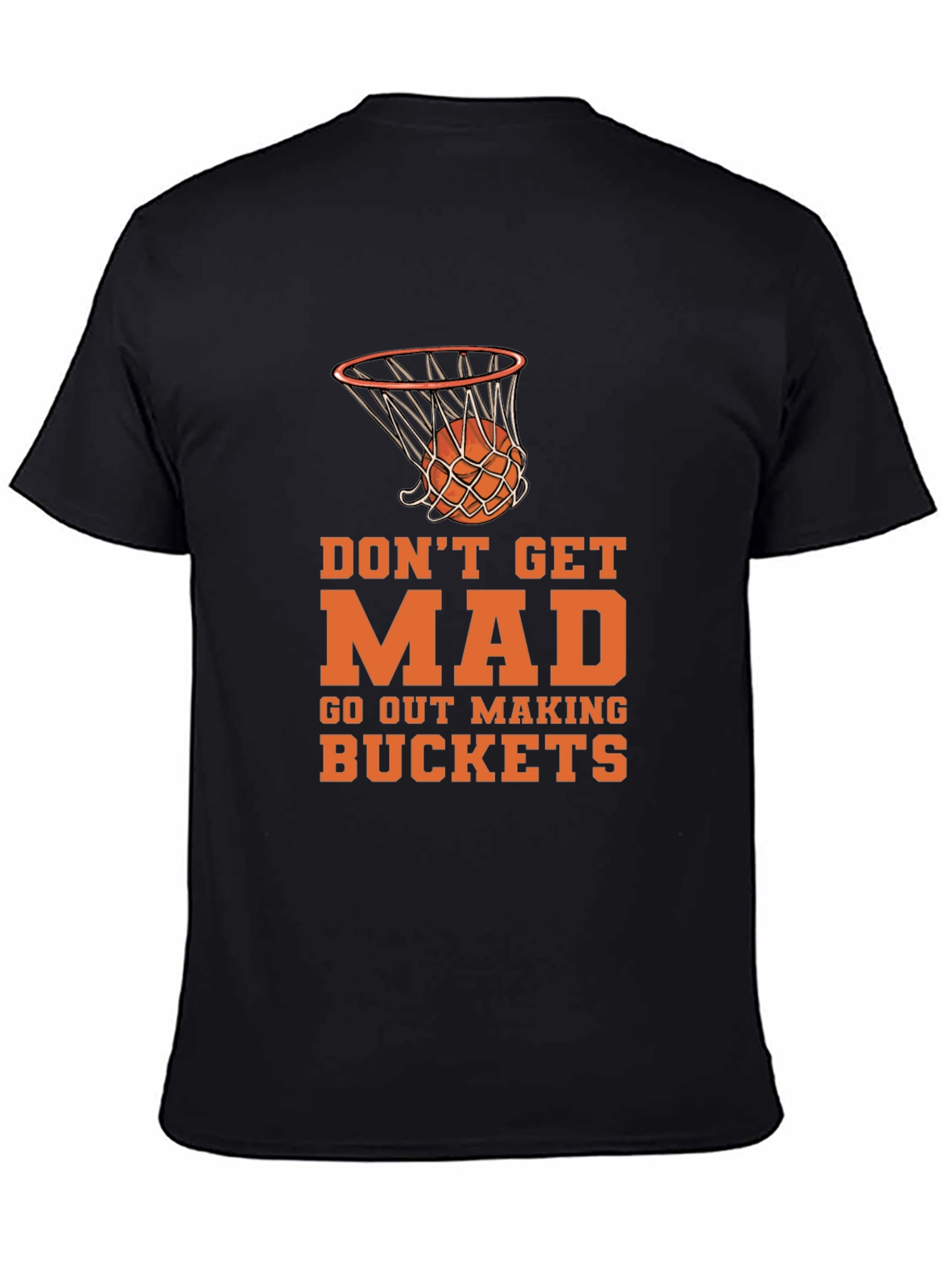 Basketball Graphic Tee - Dont Get Mad Make Buckets!