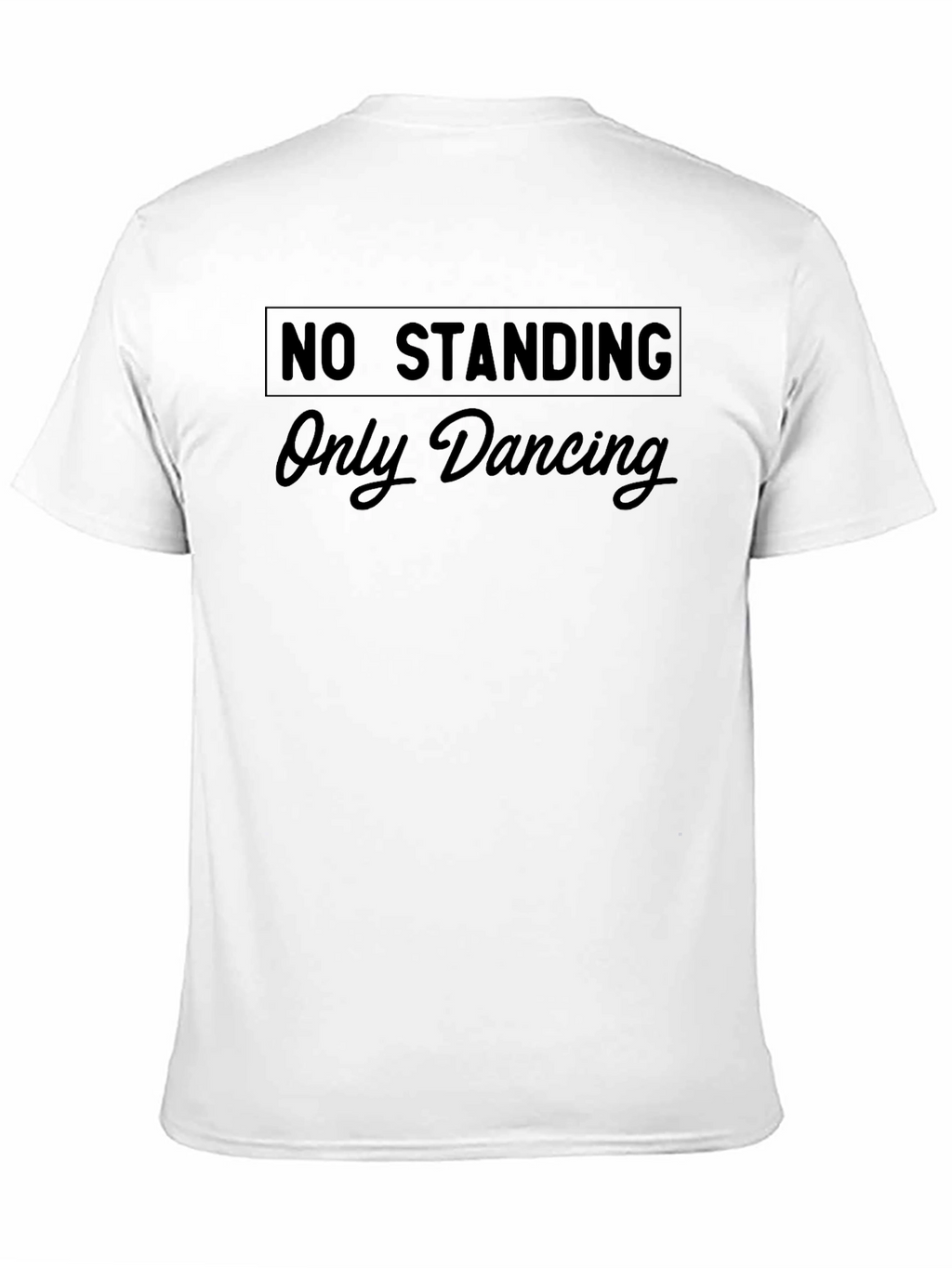 No Standing Only Dancing Black Graphic Tee