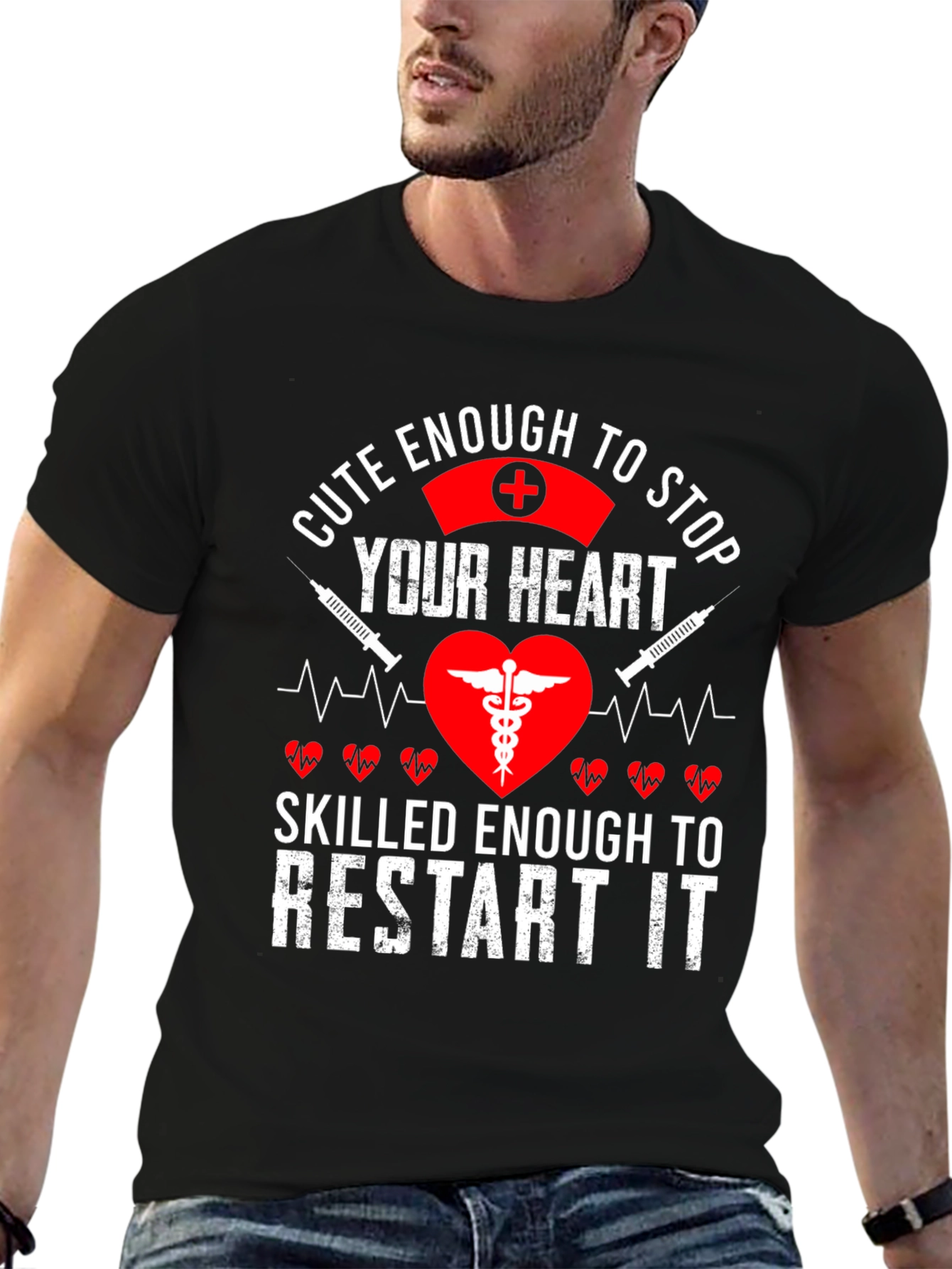 Cute Enough to Stop Your Heart Nurse T-Shirt