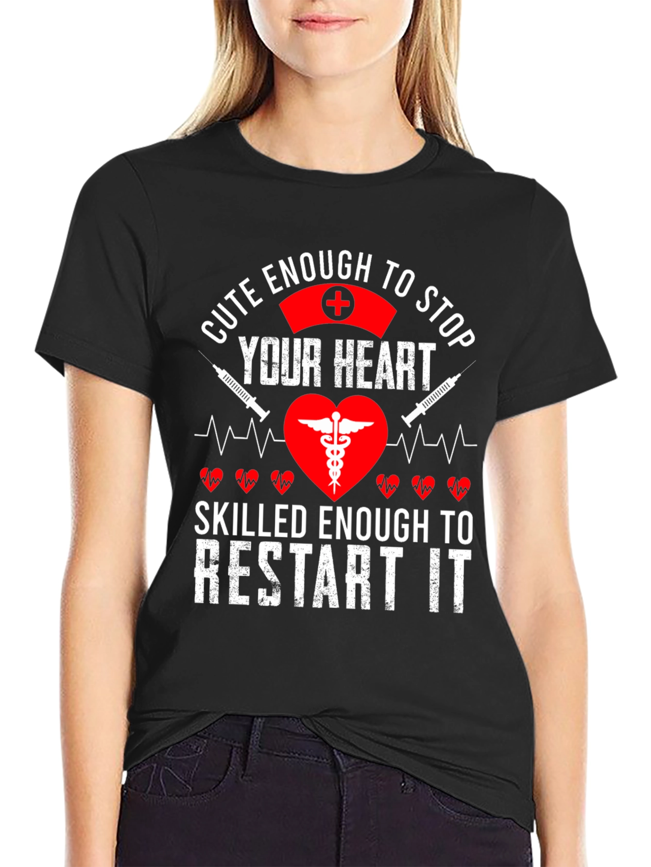 Cute Enough to Stop Your Heart Nurse T-Shirt