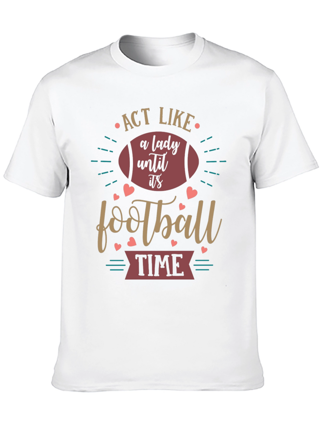 Act Like a Lady Football T-Shirt