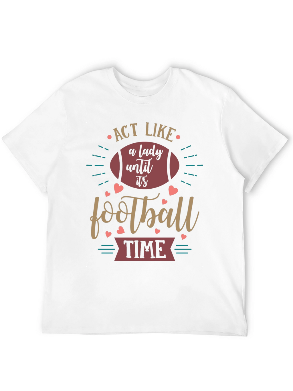 Act Like a Lady Football T-Shirt