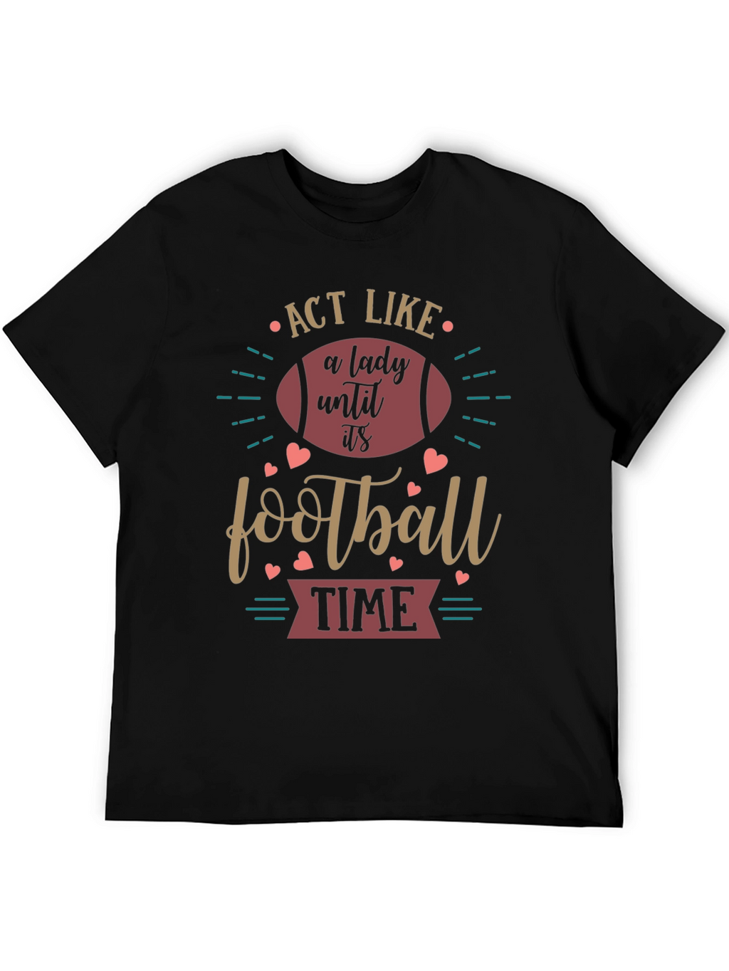 Act Like a Lady Football T-Shirt