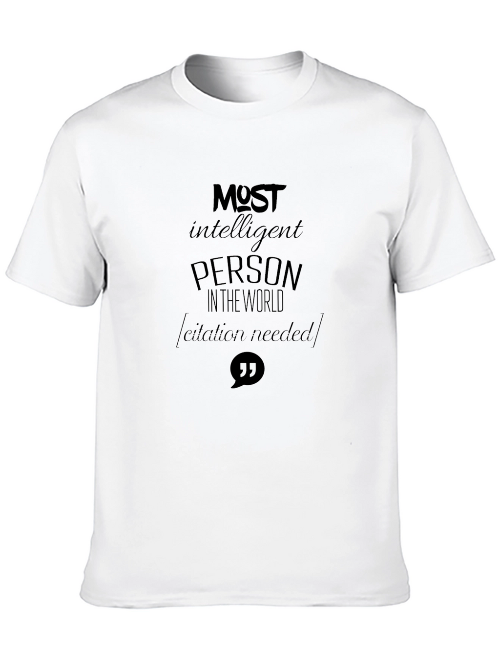 Most Intelligent Person T-Shirt