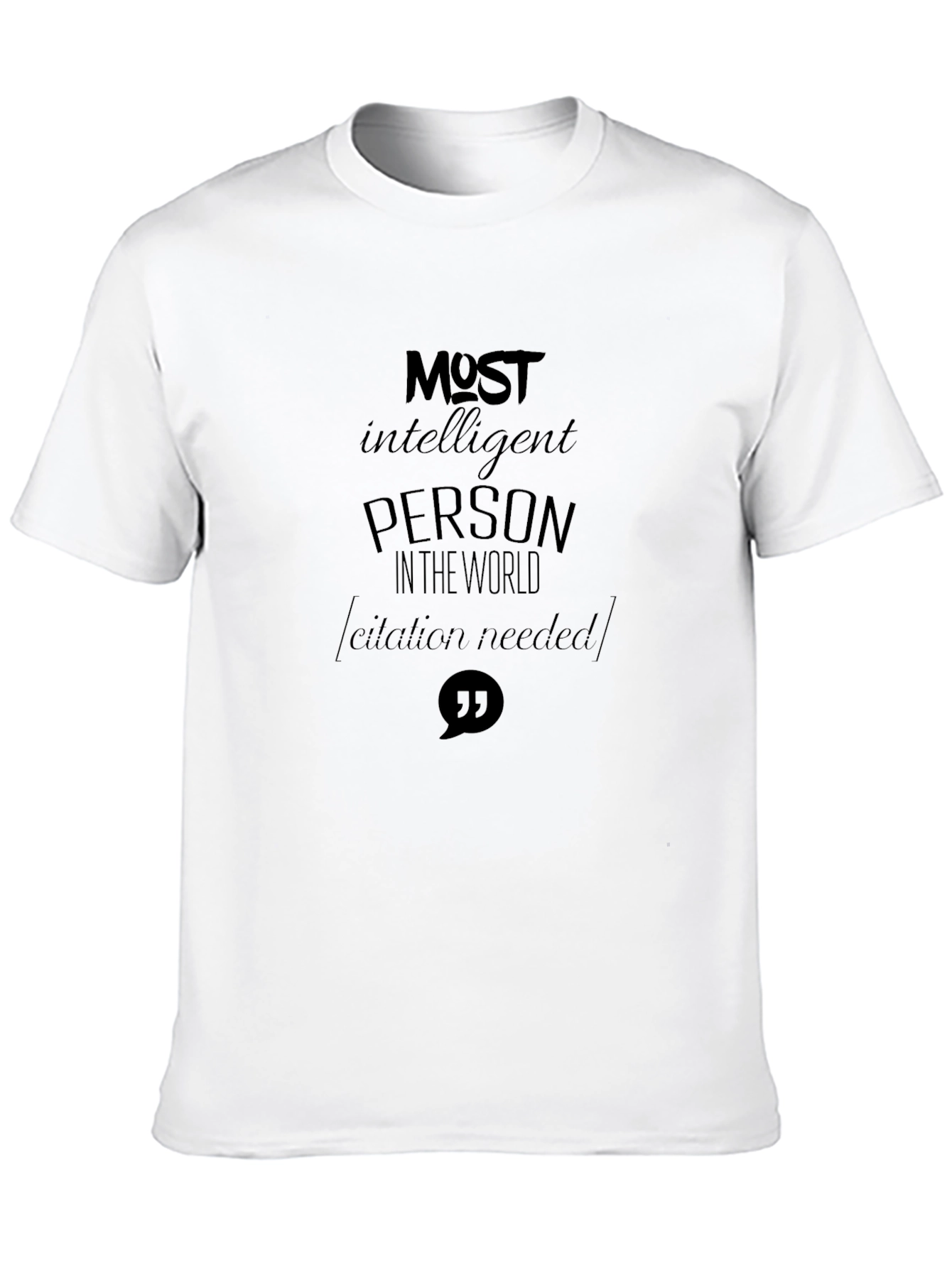 Most Intelligent Person T-Shirt