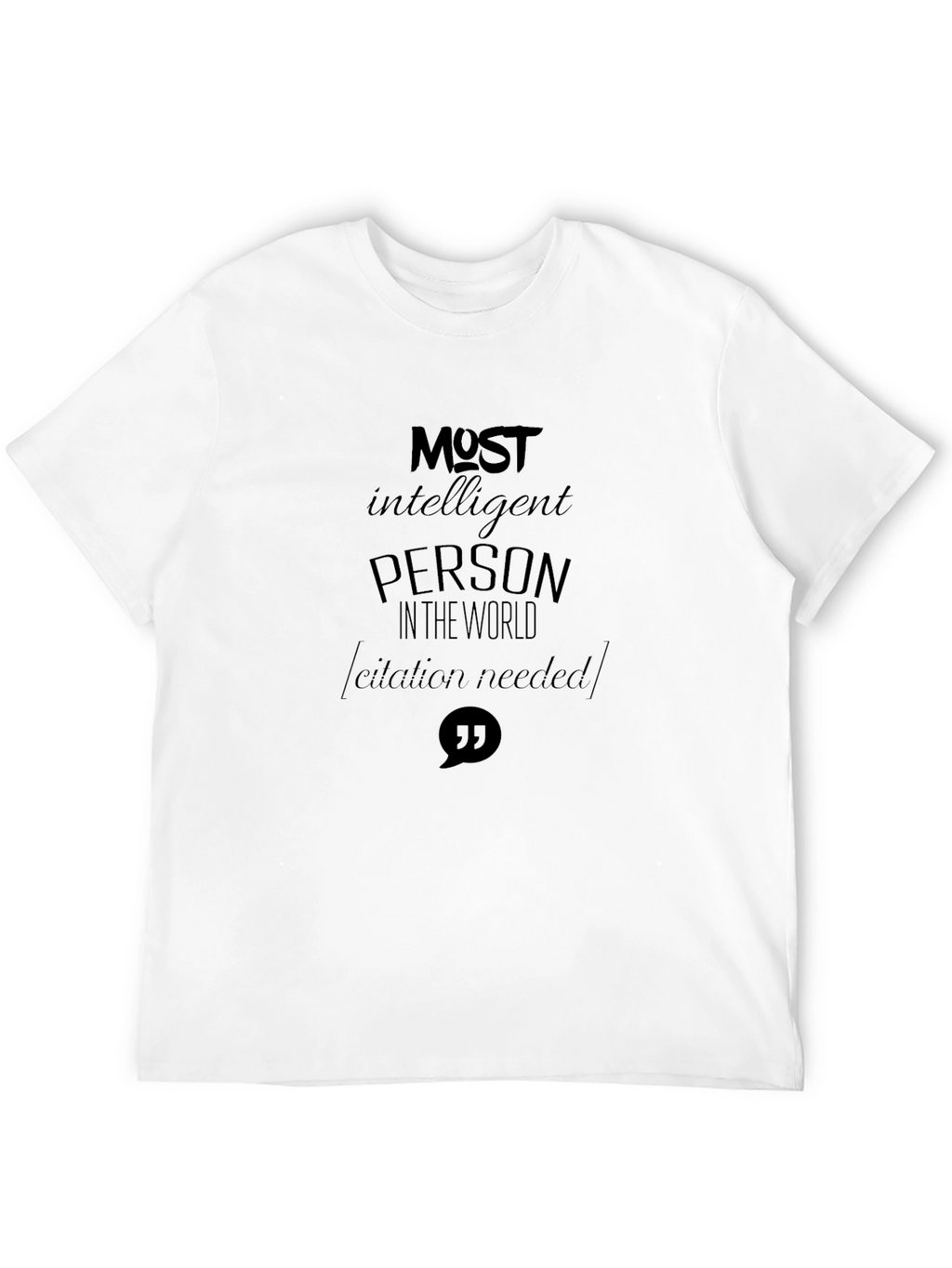 Most Intelligent Person T-Shirt