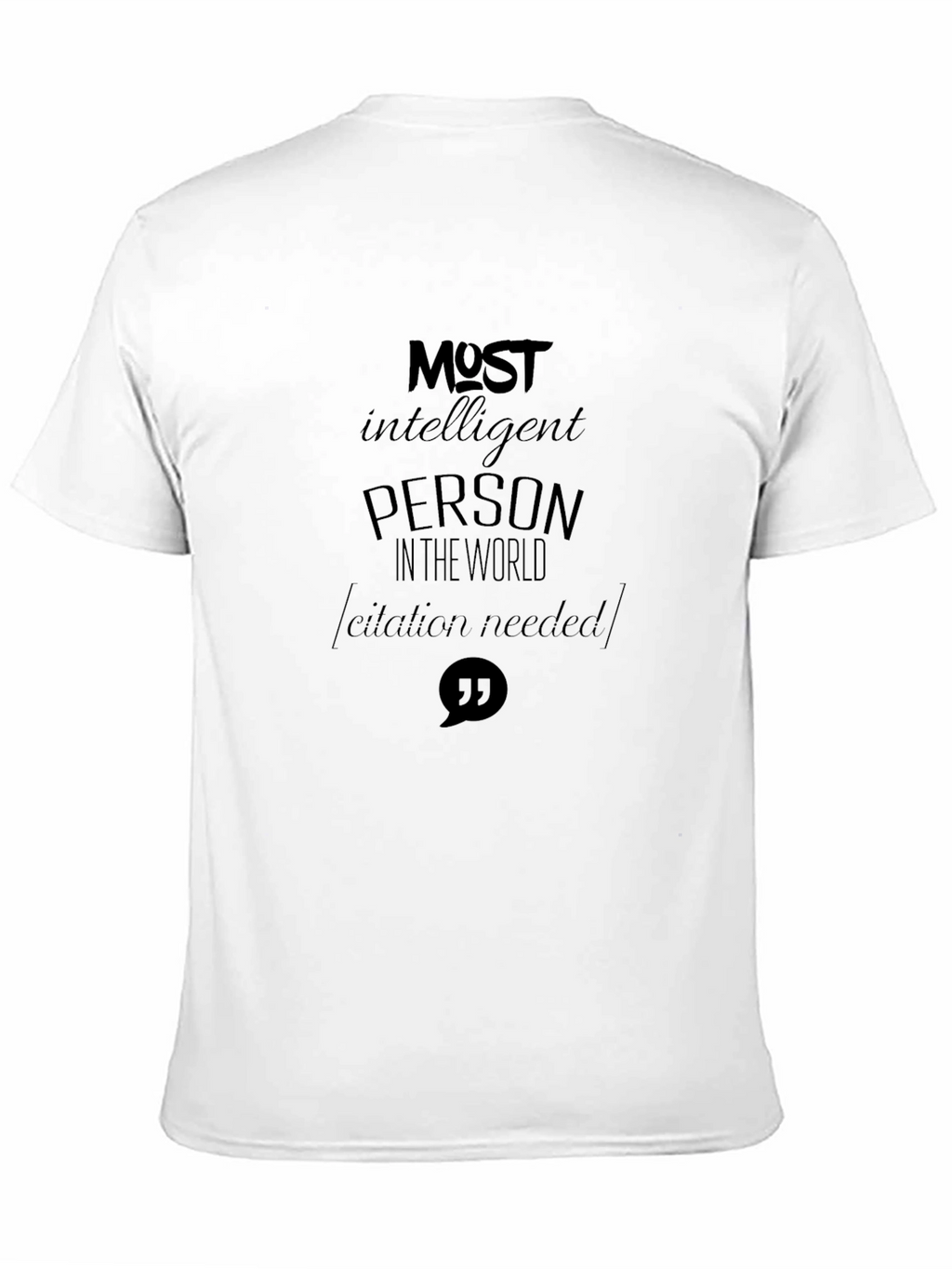 Most Intelligent Person T-Shirt