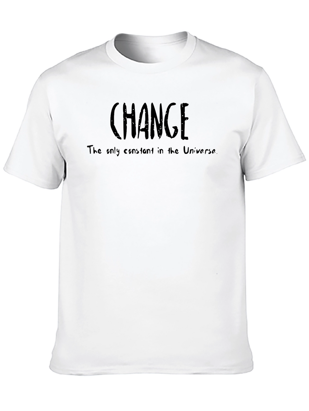 Change - The Only Constant T-Shirt