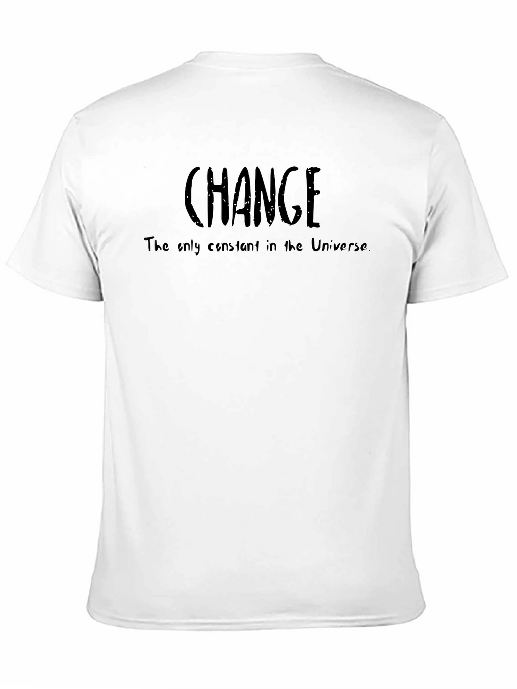 Change - The Only Constant T-Shirt