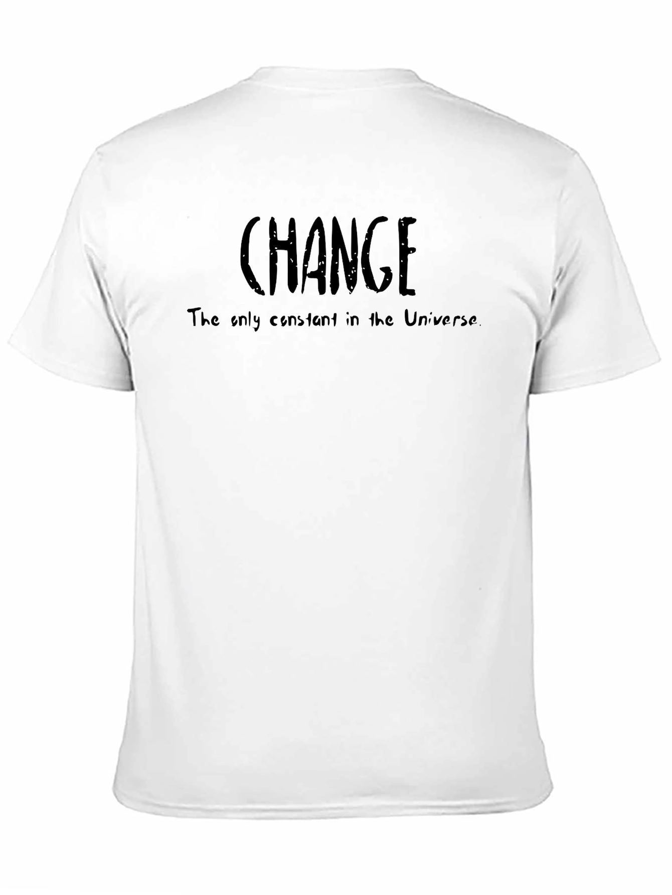 Change - The Only Constant T-Shirt