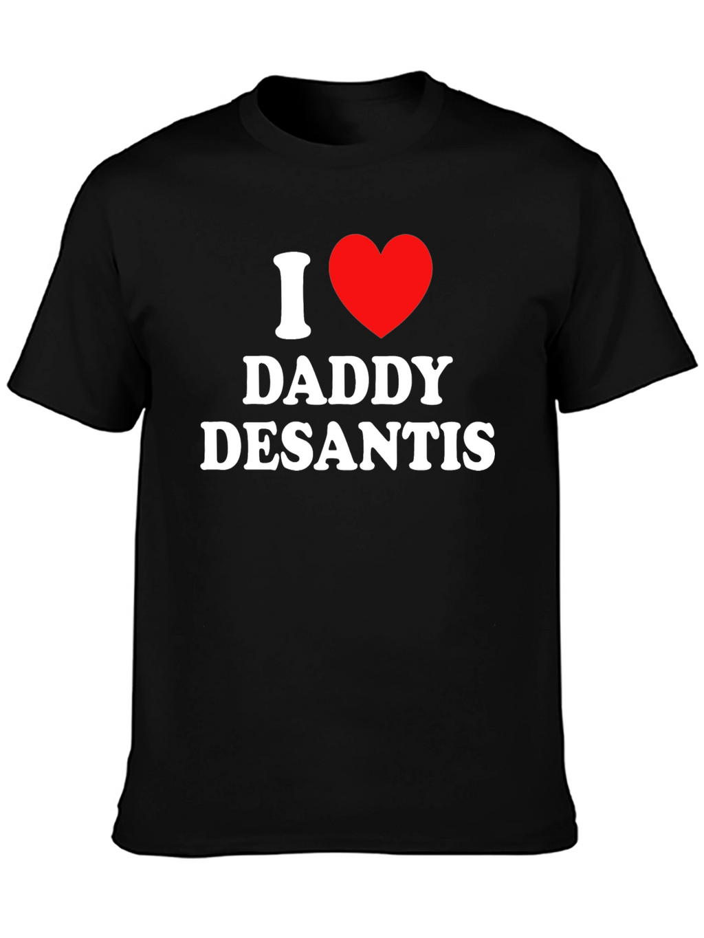 I Heart Daddy DeSantis T-Shirt