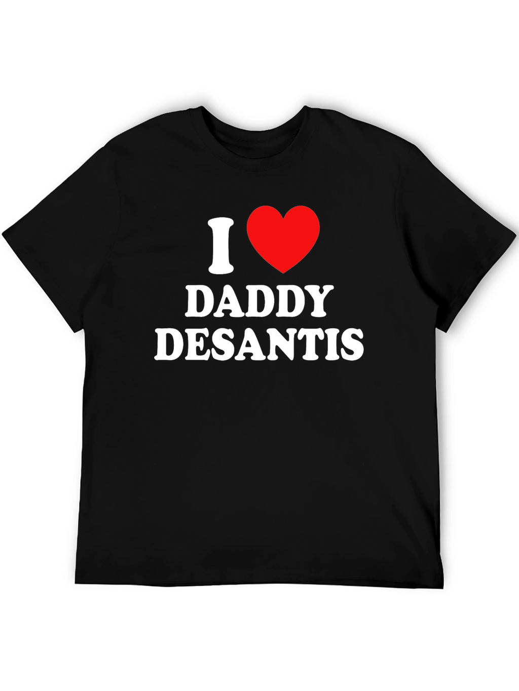 I Heart Daddy DeSantis T-Shirt