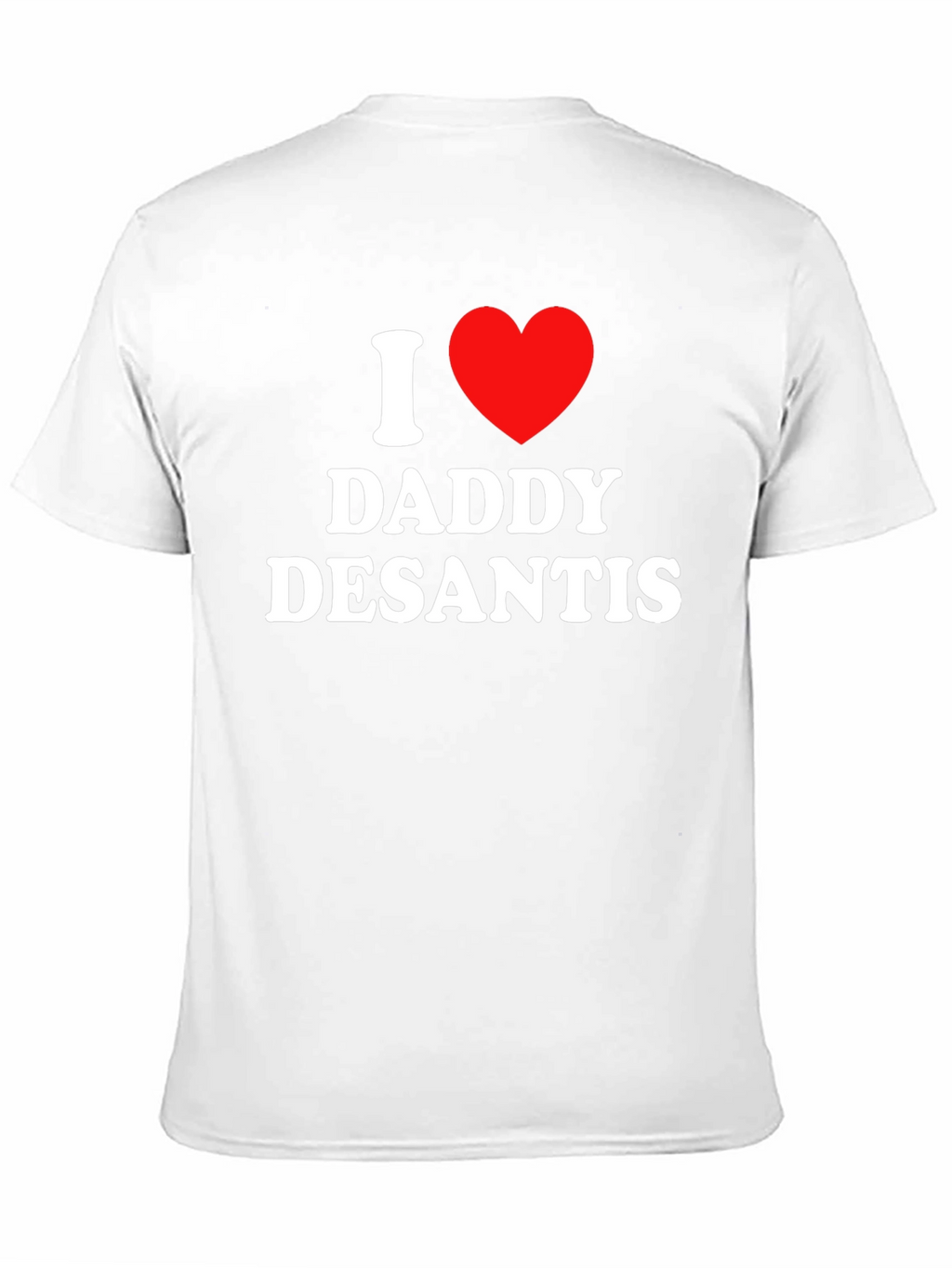 I Heart Daddy DeSantis T-Shirt