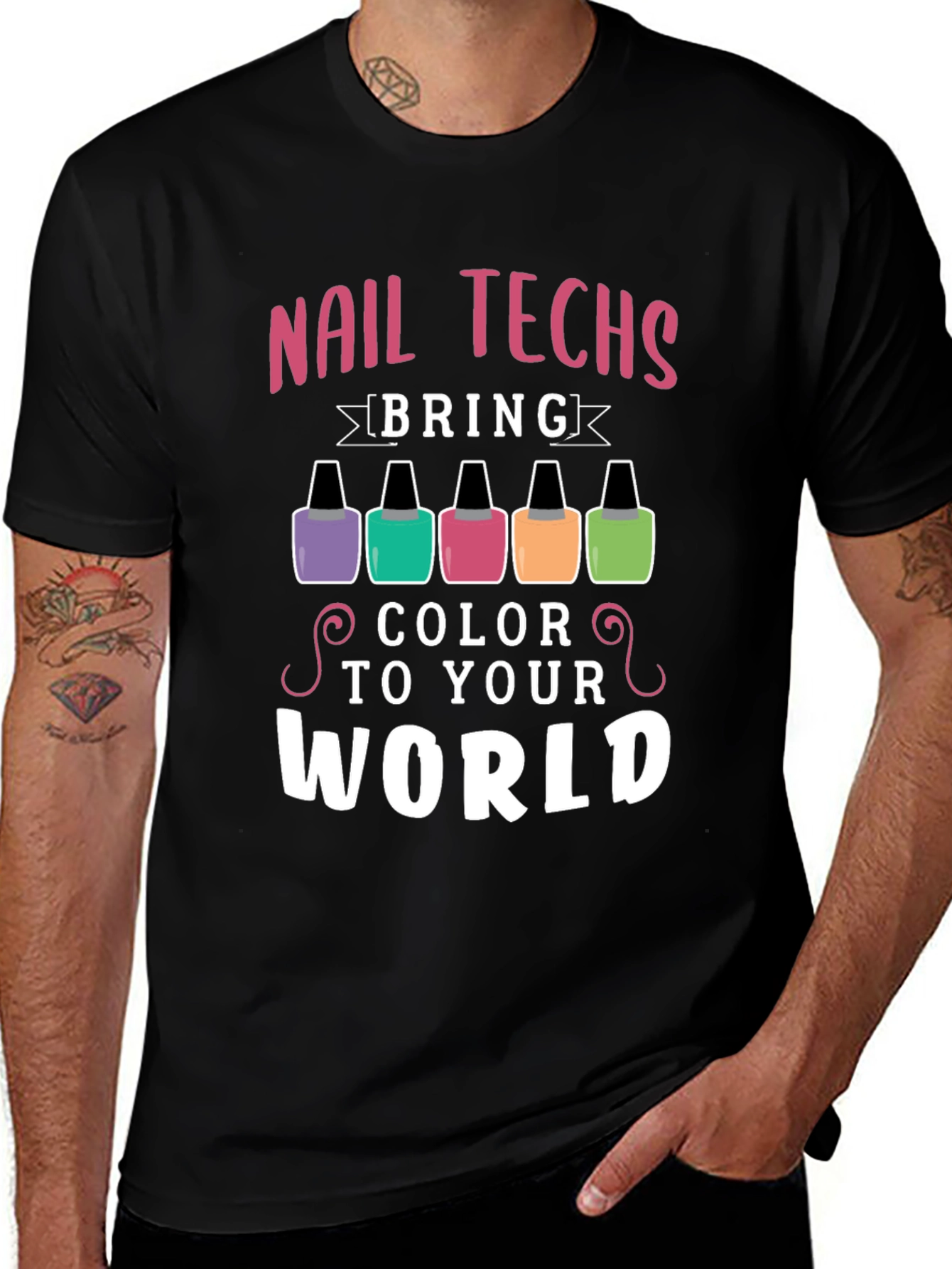 Nail Techs Bring Color to Your World T-Shirt