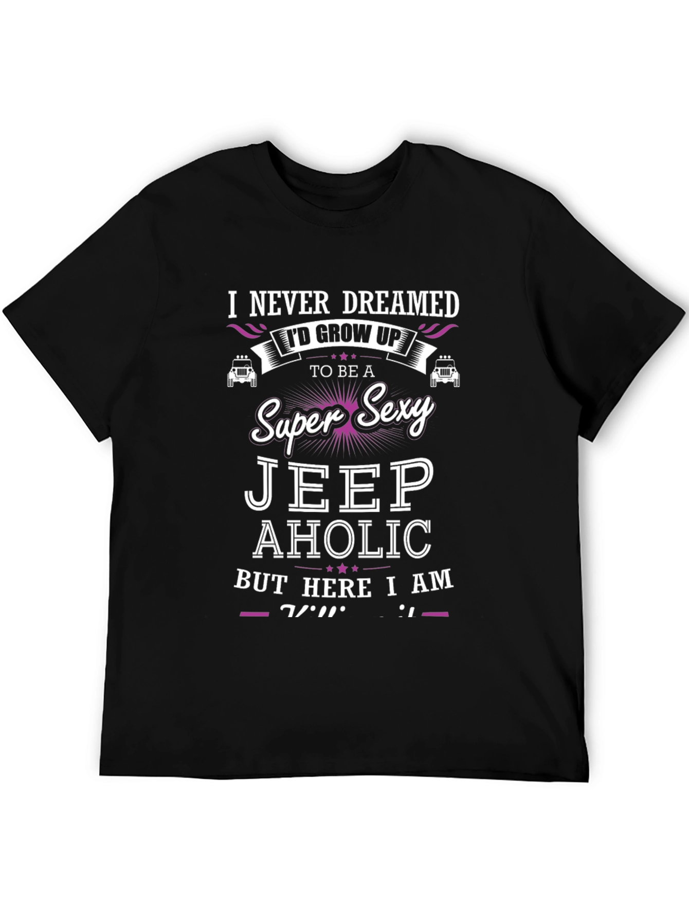 Super Sexy Jeep Aholic T-Shirt - Novelty Graphic Tee