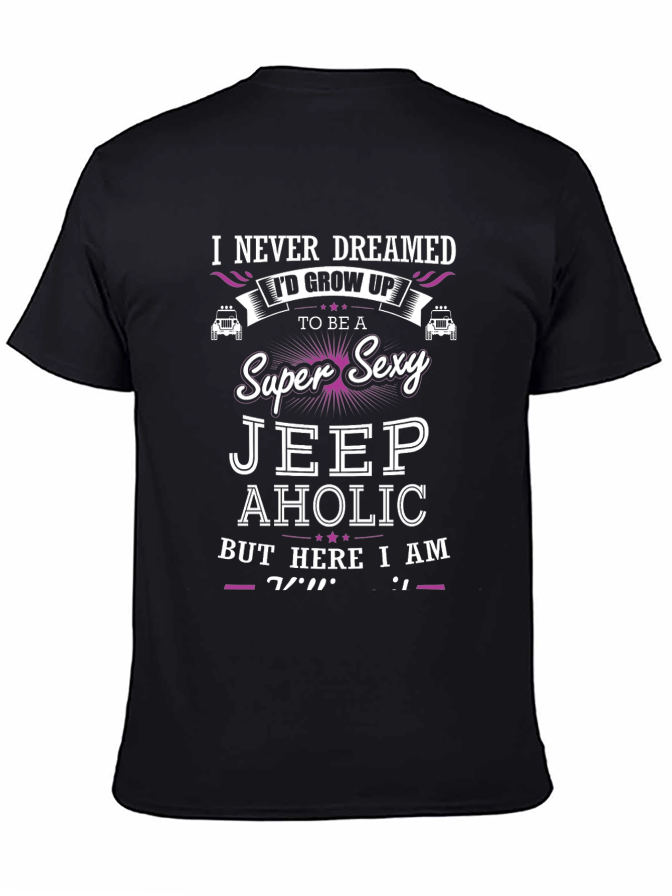 Super Sexy Jeep Aholic T-Shirt - Novelty Graphic Tee