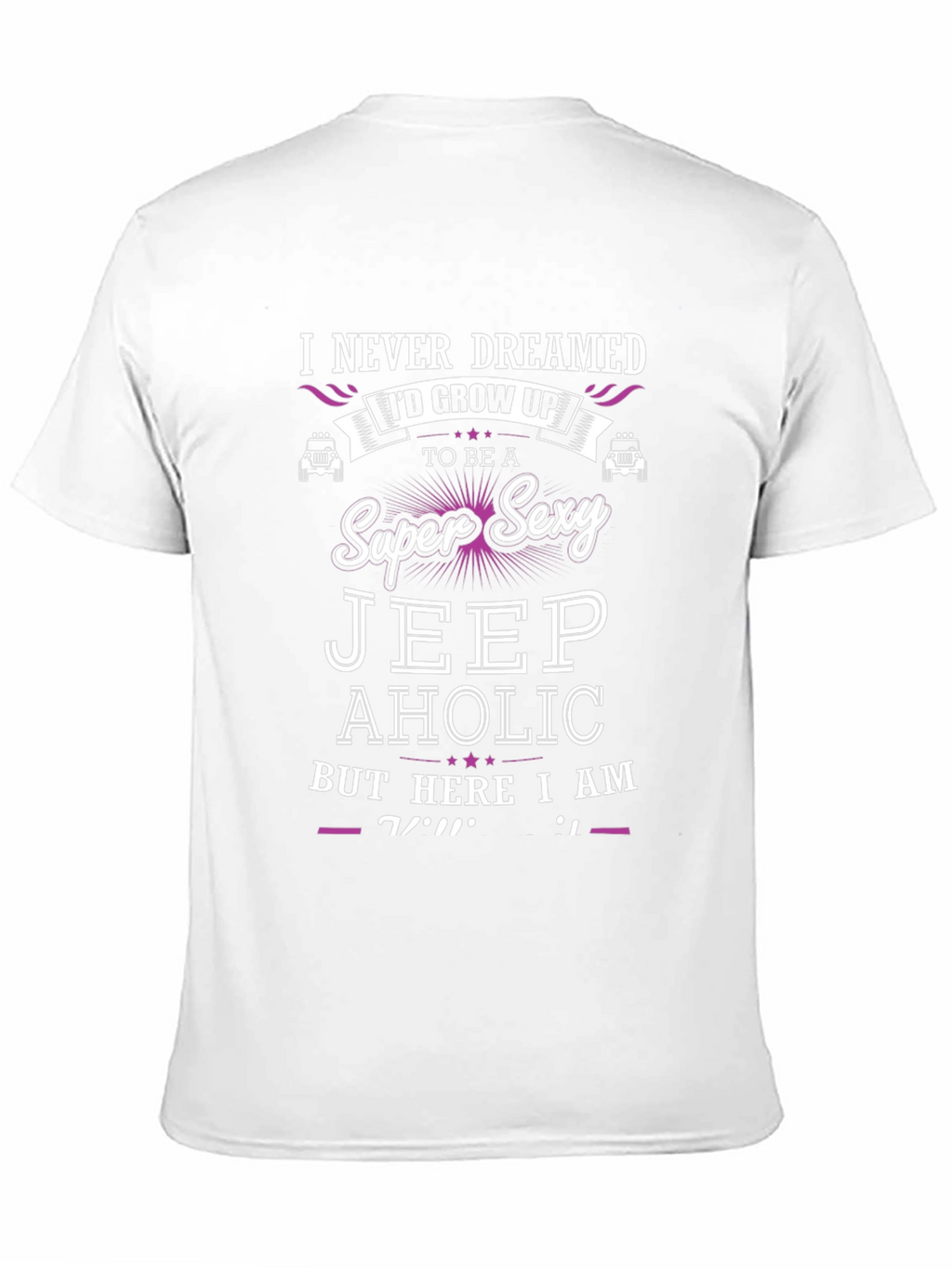 Super Sexy Jeep Aholic T-Shirt - Novelty Graphic Tee