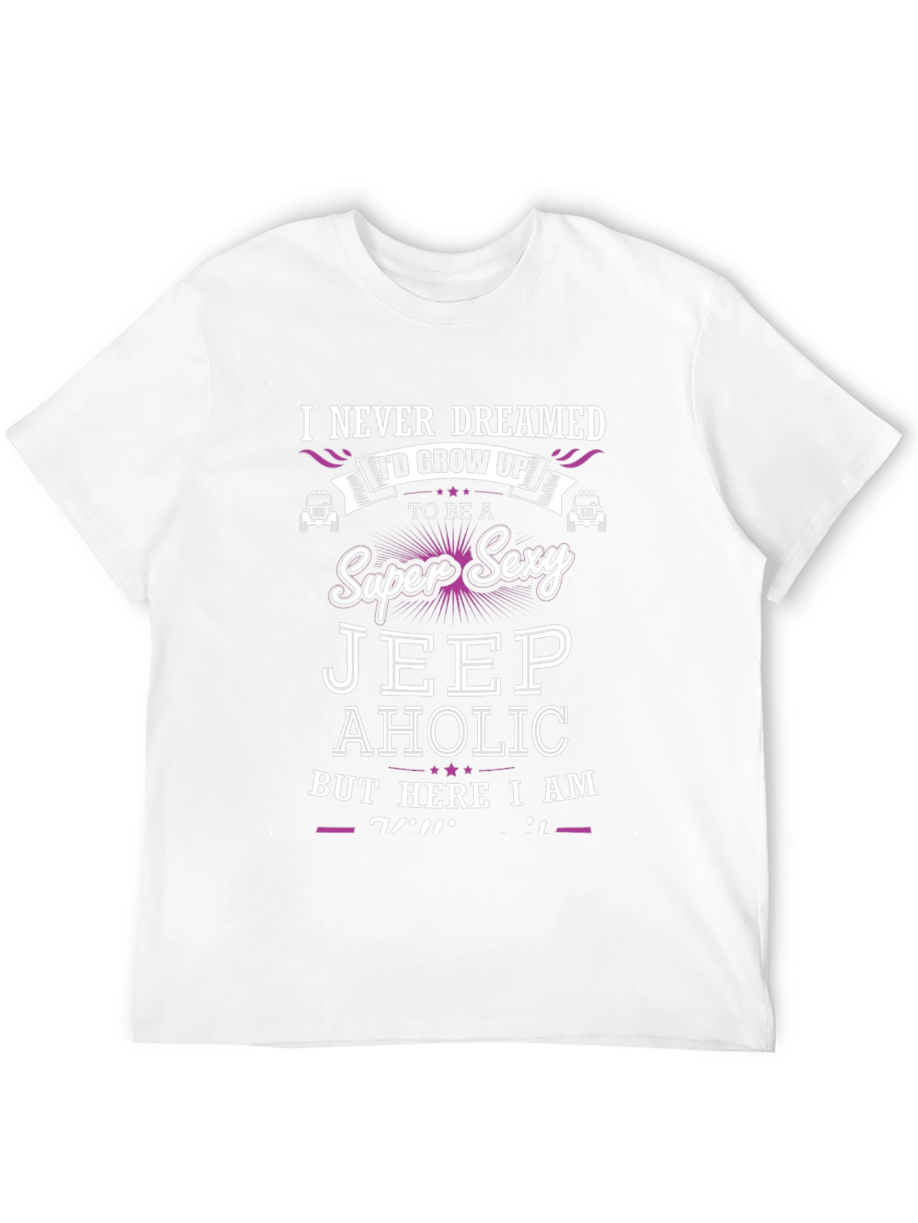 Super Sexy Jeep Aholic T-Shirt - Novelty Graphic Tee