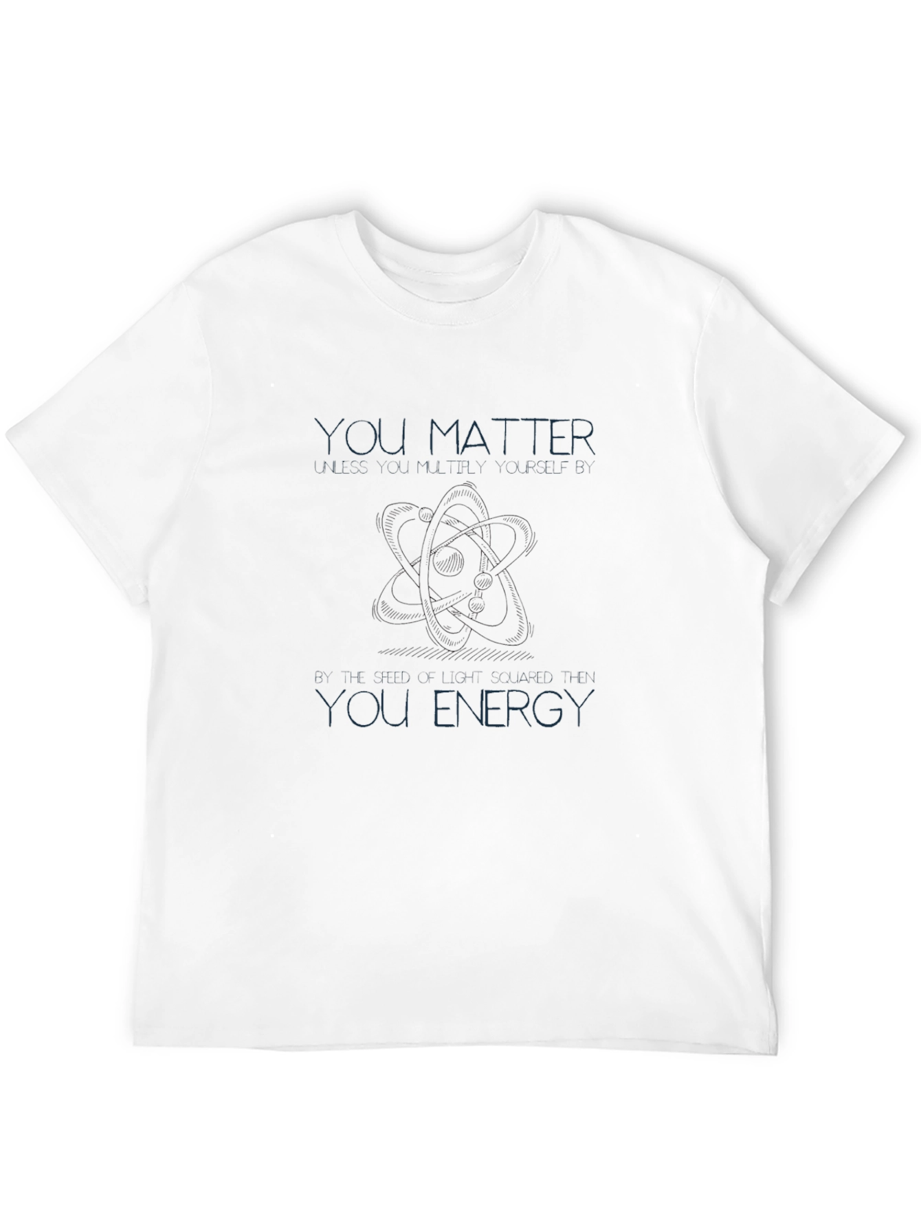 You Matter You Energy Graphic T-Shirt