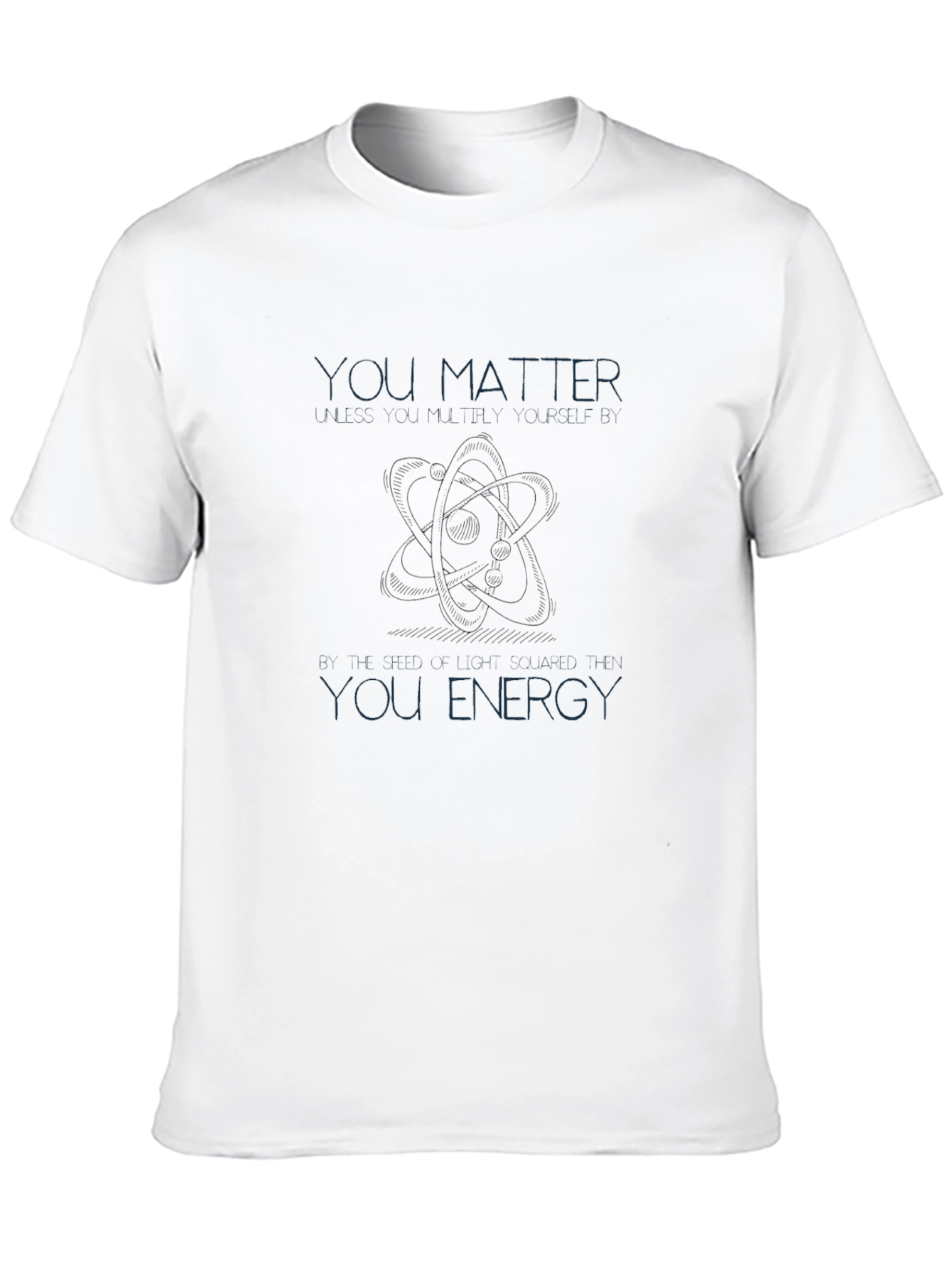 You Matter You Energy Graphic T-Shirt