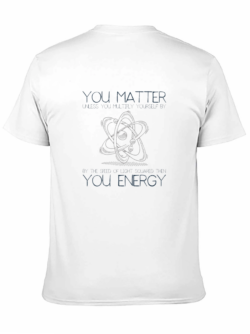 You Matter You Energy Graphic T-Shirt