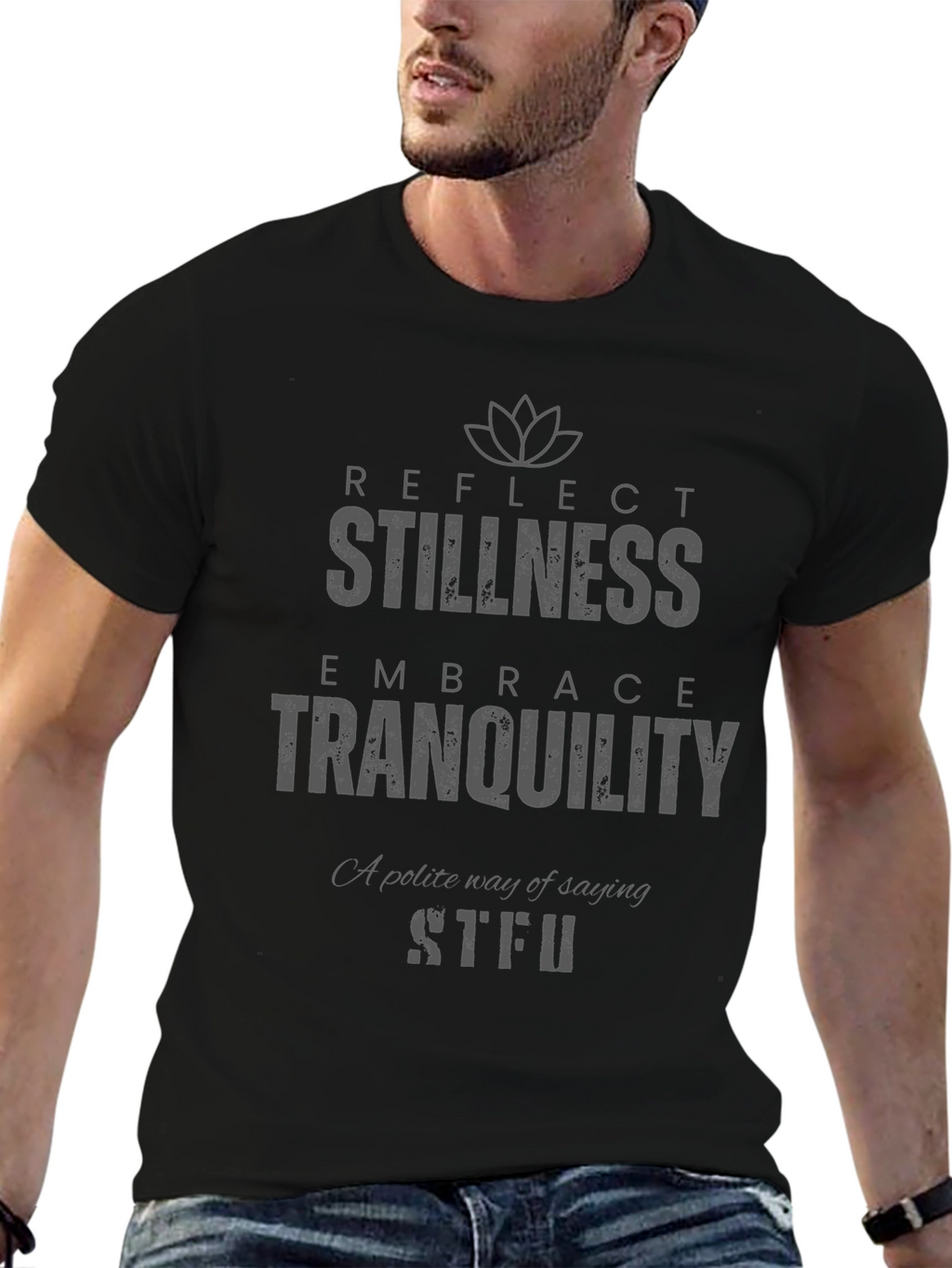 Stillness Tranquility Graphic T-Shirt - Reflect Embrace STFU