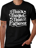 Thick Thighs Thin Patience Graphic Tee