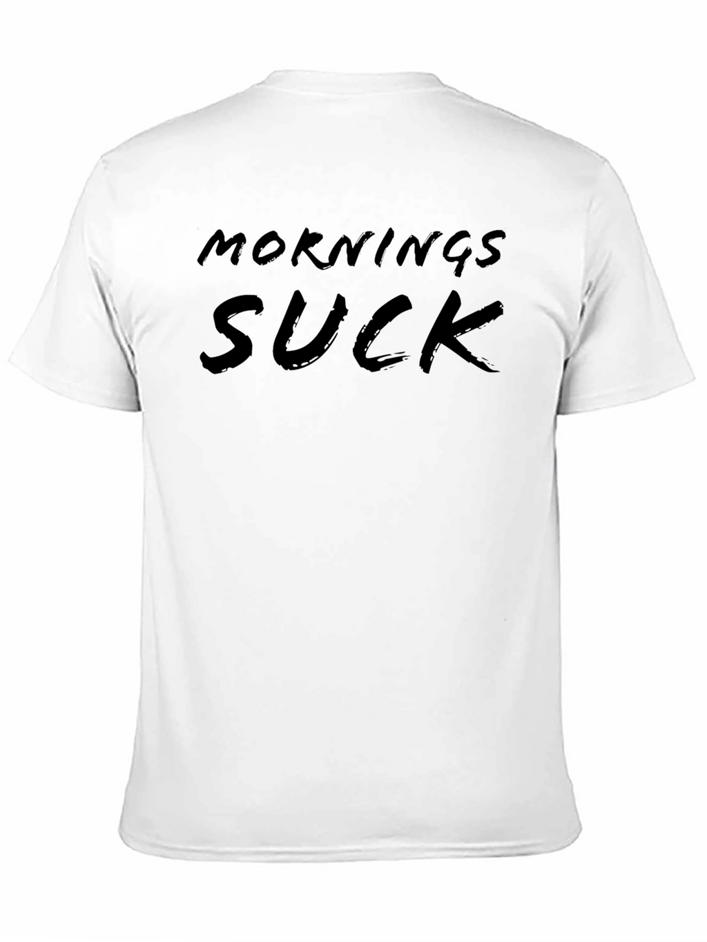 Mornings Suck Graphic T-Shirt - Casual Wear