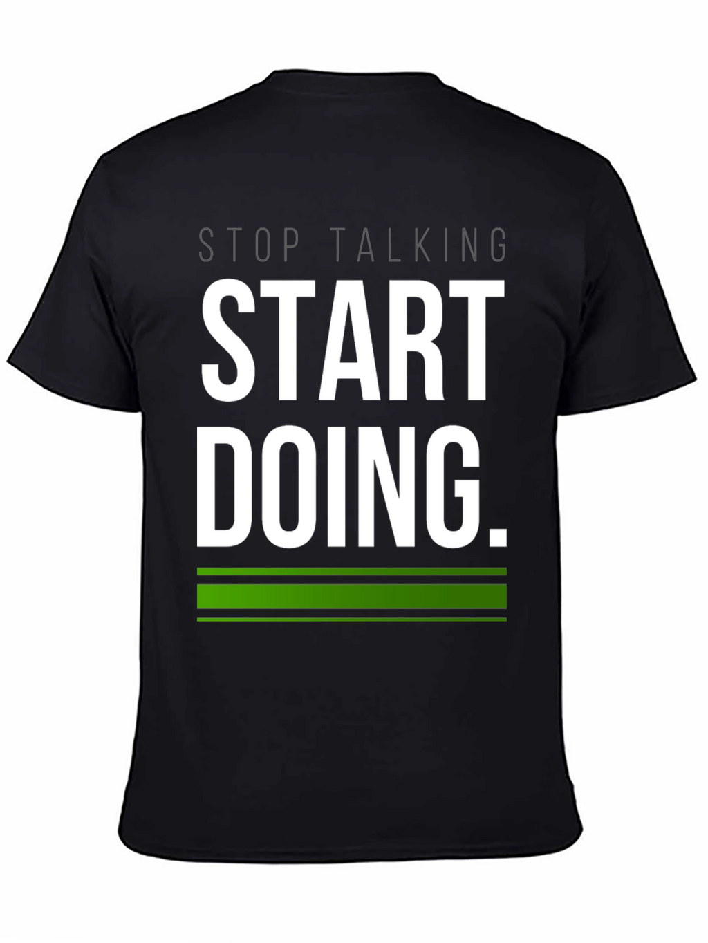 Start Doing Tee - Motivational Black T-Shirt
