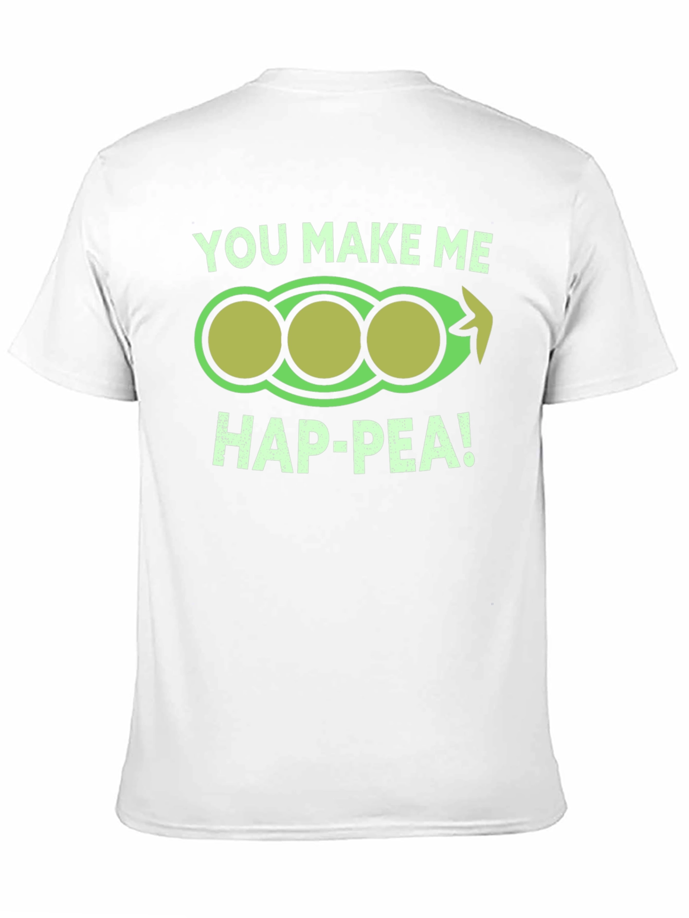 You Make Me Hap-Pea! Graphic Tee