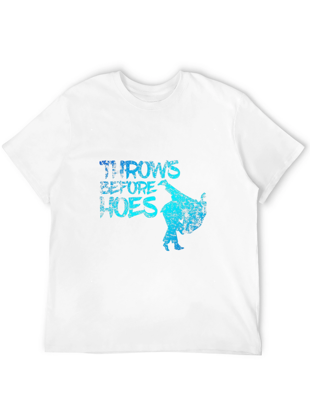 Throws Before Hoes T-Shirt