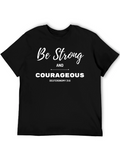Be Strong and Courageous T-Shirt