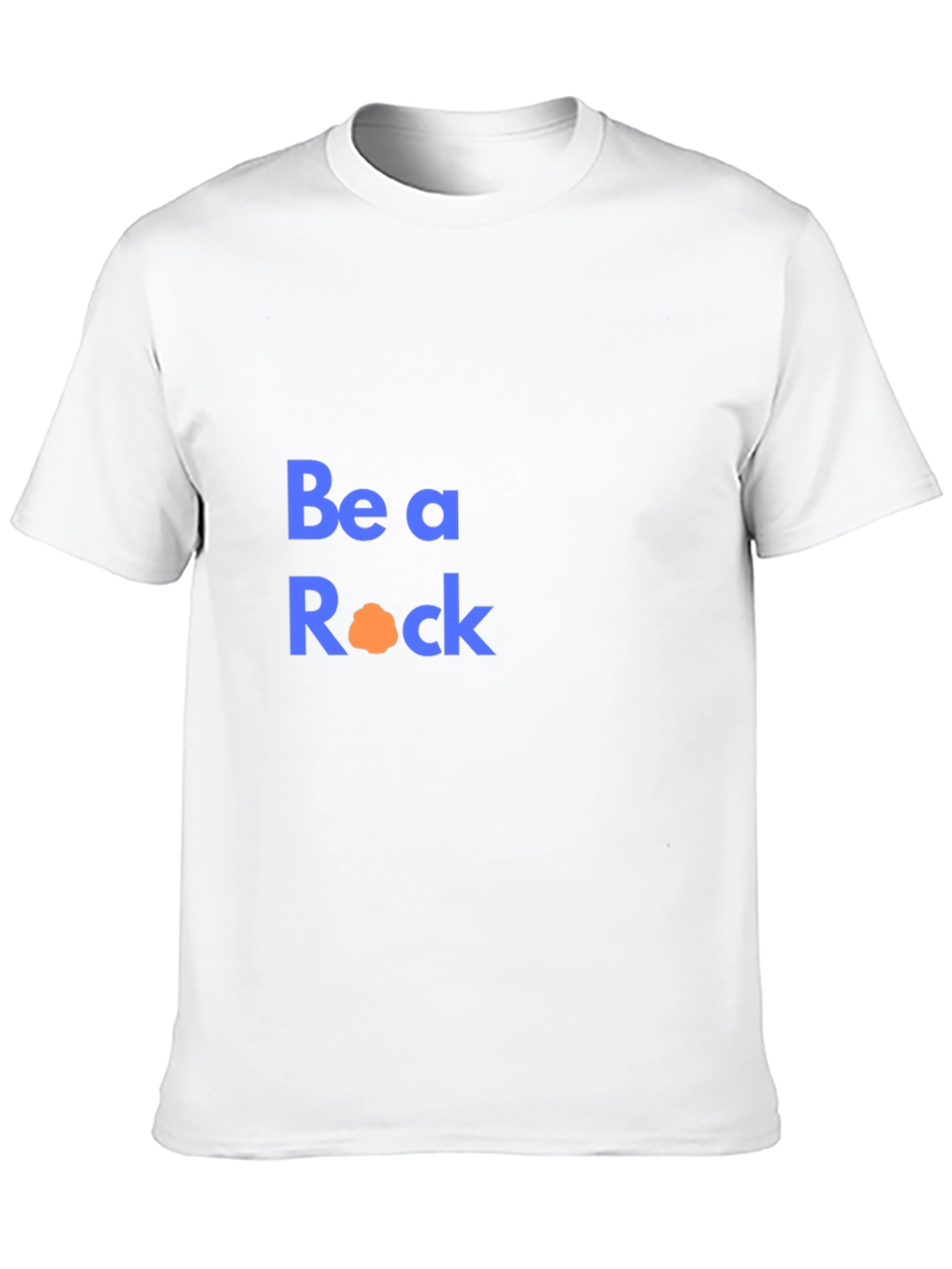 Be A Rock T-Shirt - Motivational Tee