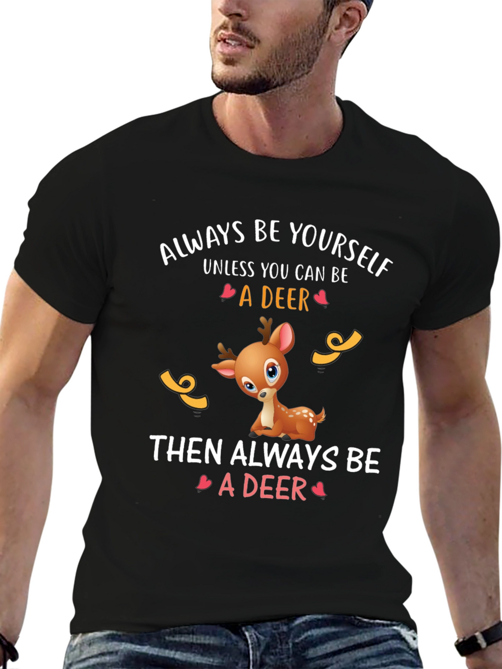 Deer Graphic Tee - Always Be Yourself T-Shirt