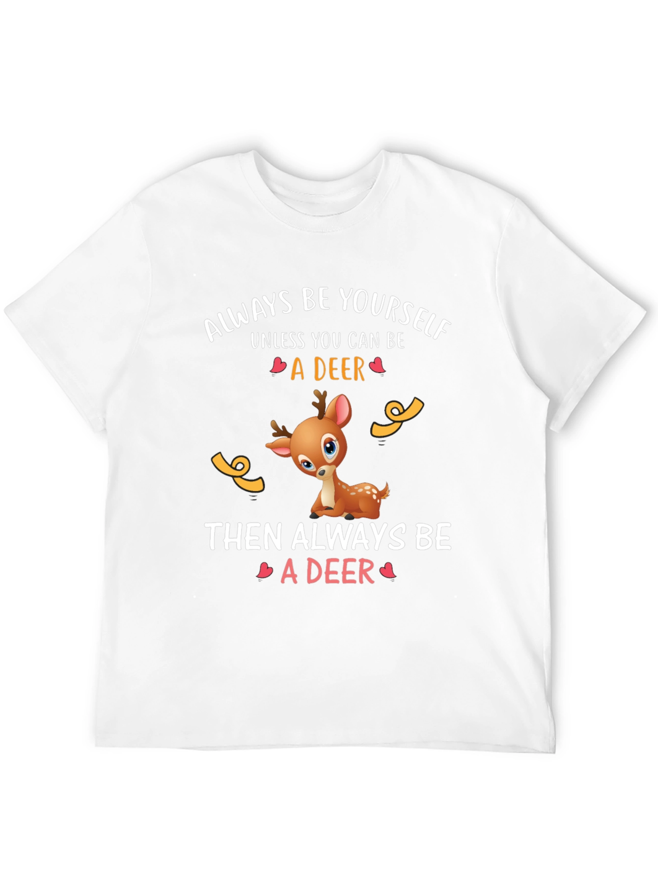 Deer Graphic Tee - Always Be Yourself T-Shirt
