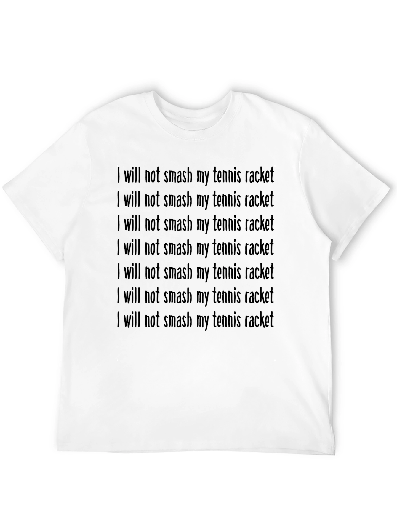 Tennis Players Funny Slogan T-Shirt