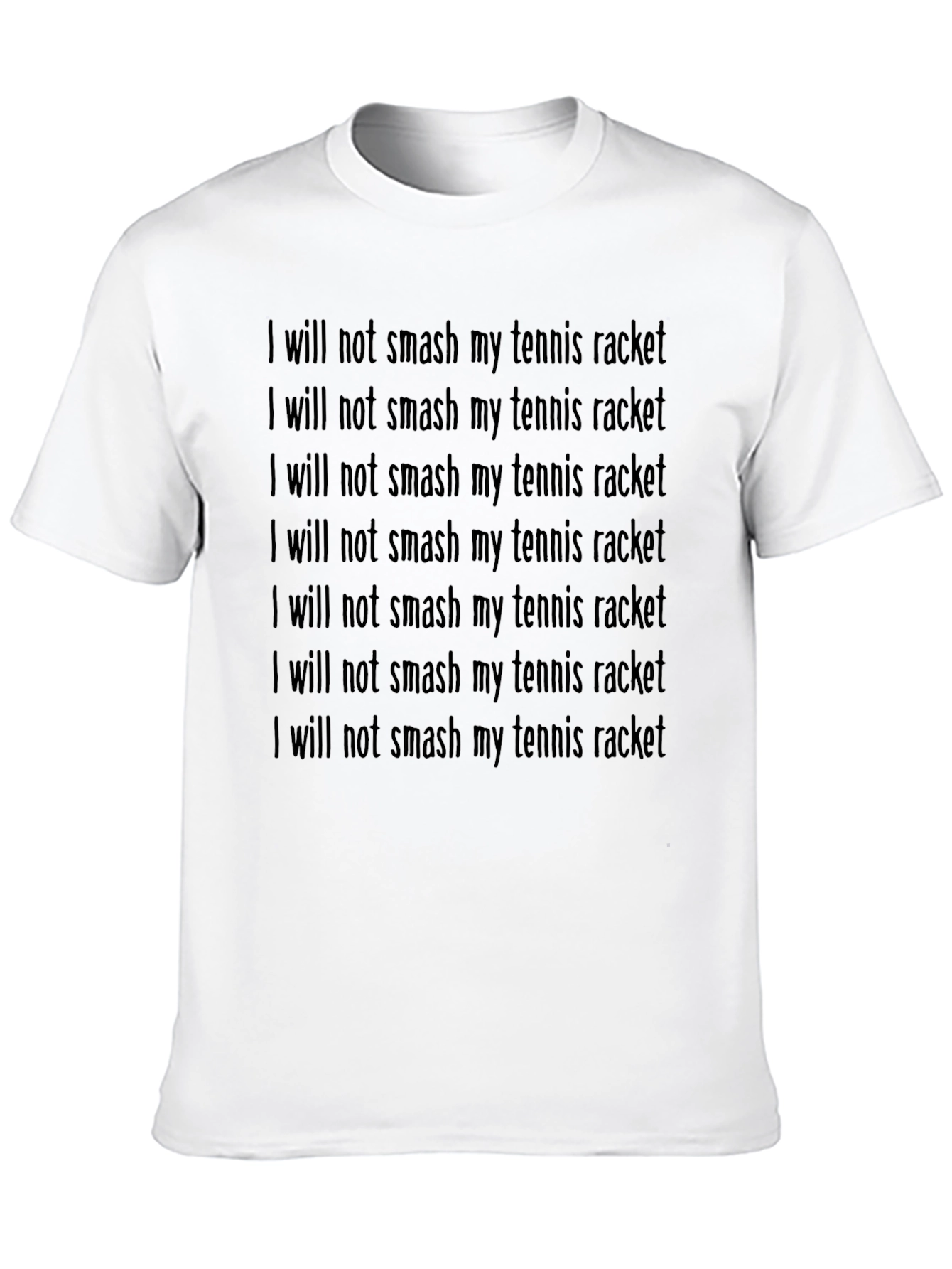 Tennis Players Funny Slogan T-Shirt