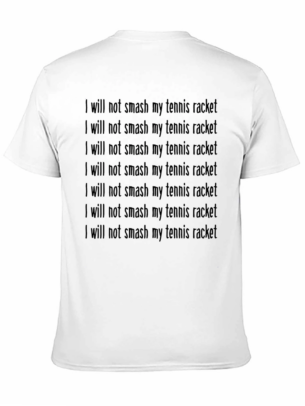 Tennis Players Funny Slogan T-Shirt