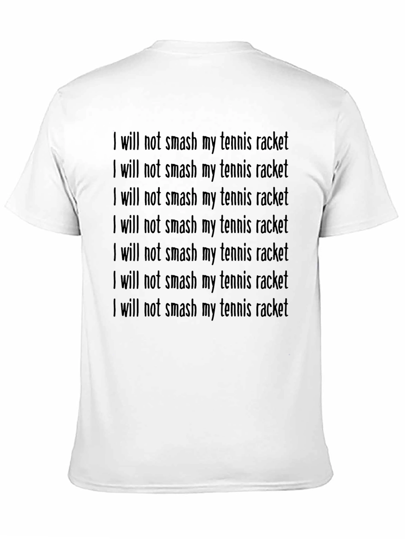 Tennis Players Funny Slogan T-Shirt