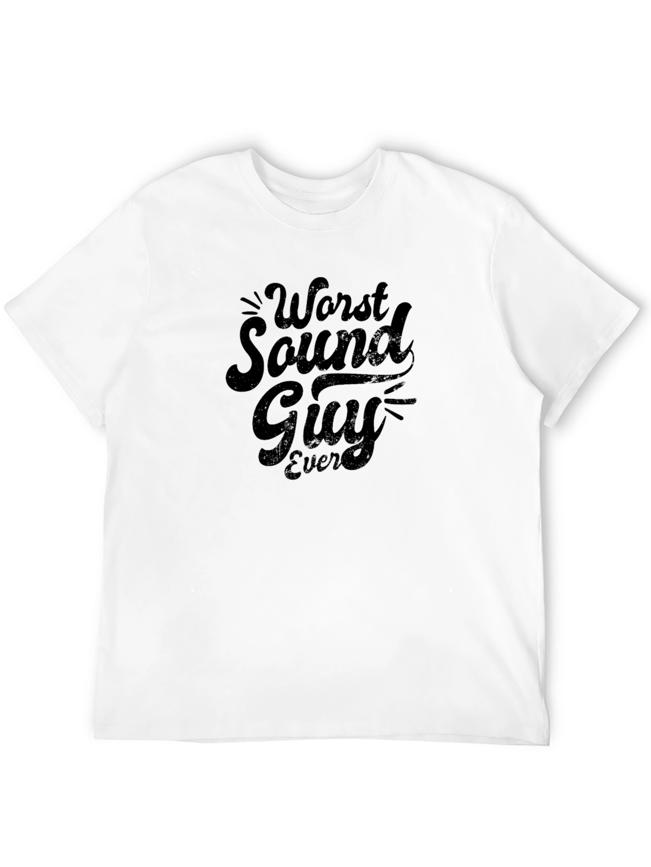 Worst Sound Guy Ever Black Graphic T-Shirt