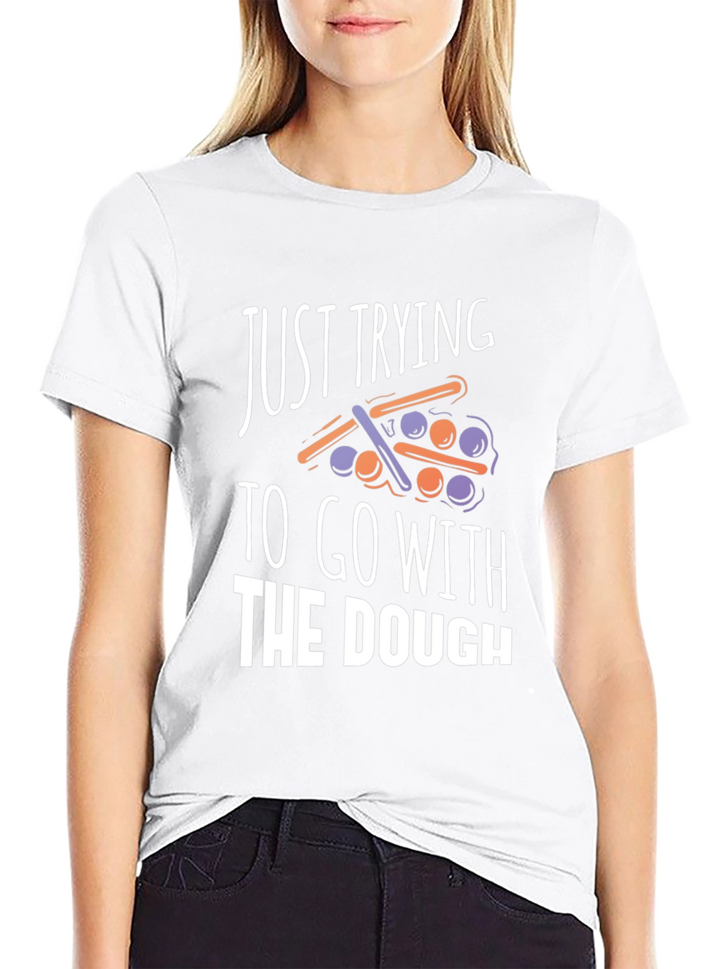Funny Just Trying to Go With The Dough T-Shirt