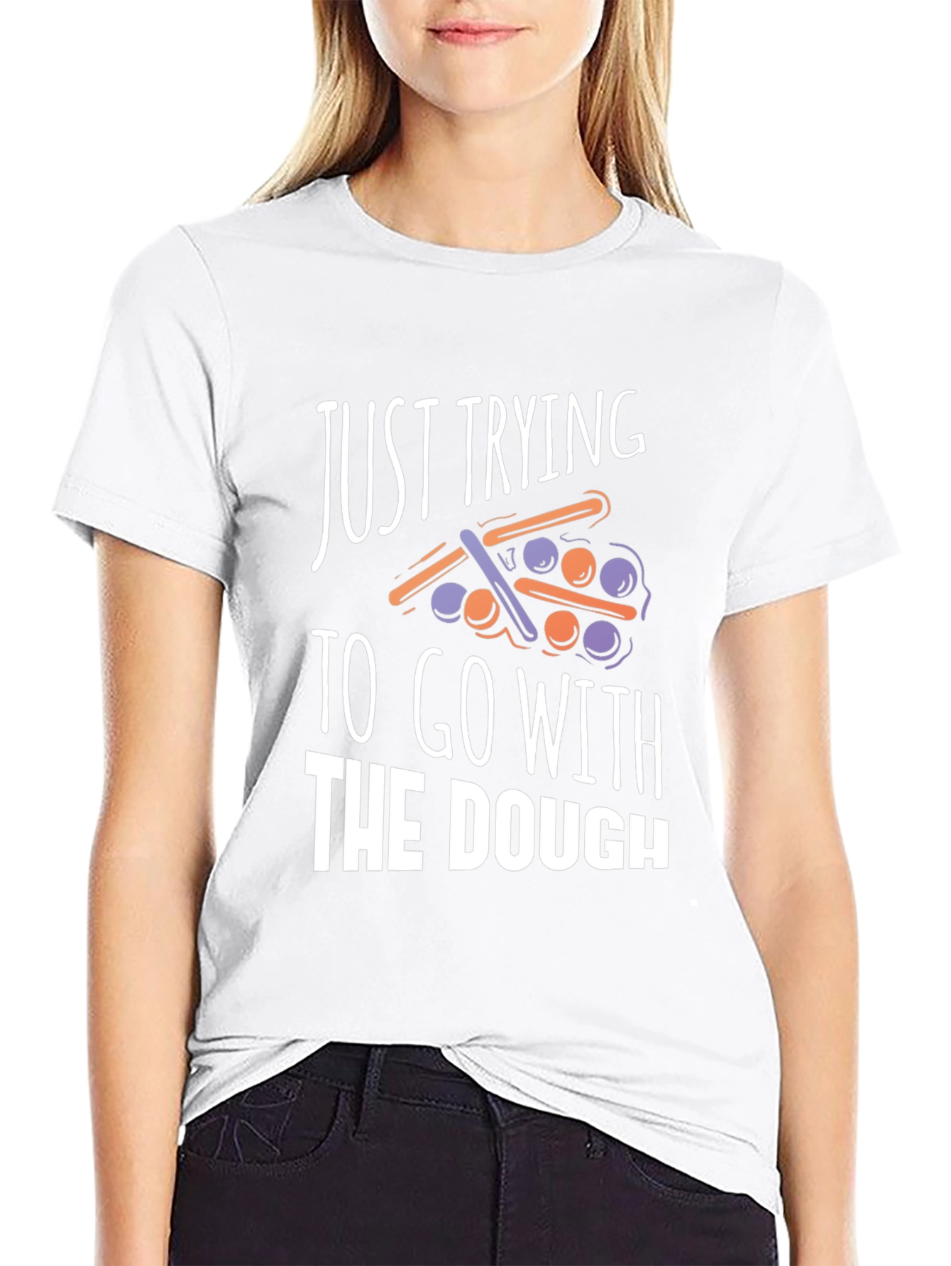 Funny Just Trying to Go With The Dough T-Shirt