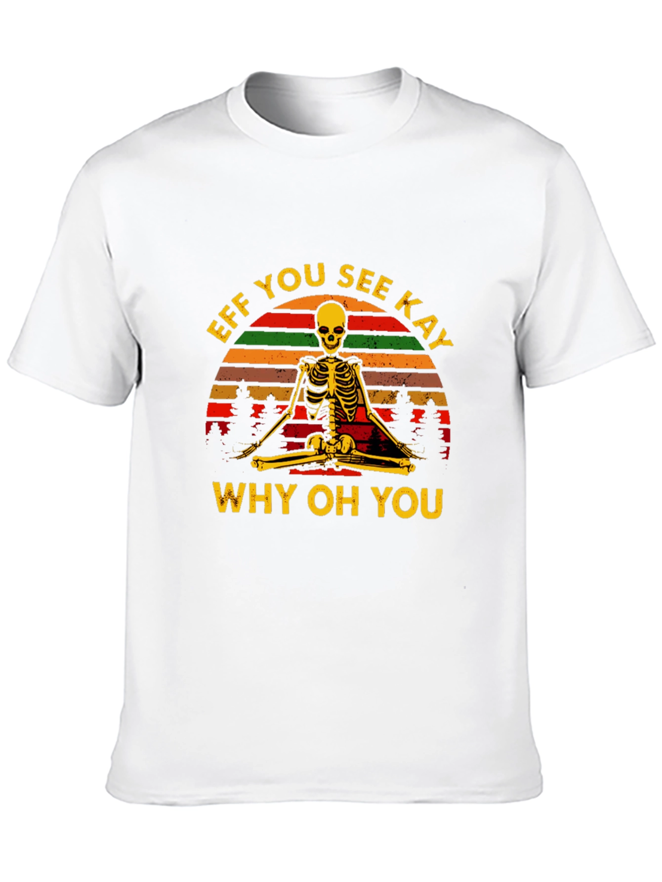 Eff You See Kay Yoga Skeleton T-Shirt