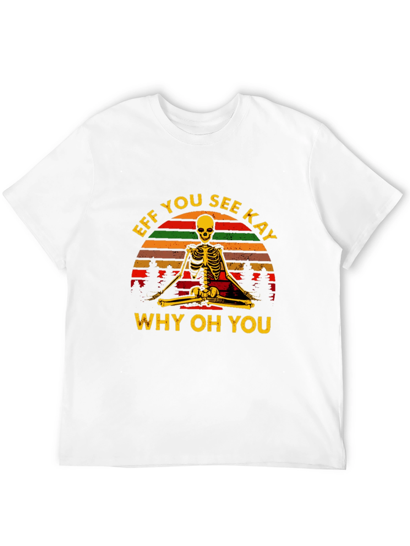 Eff You See Kay Yoga Skeleton T-Shirt