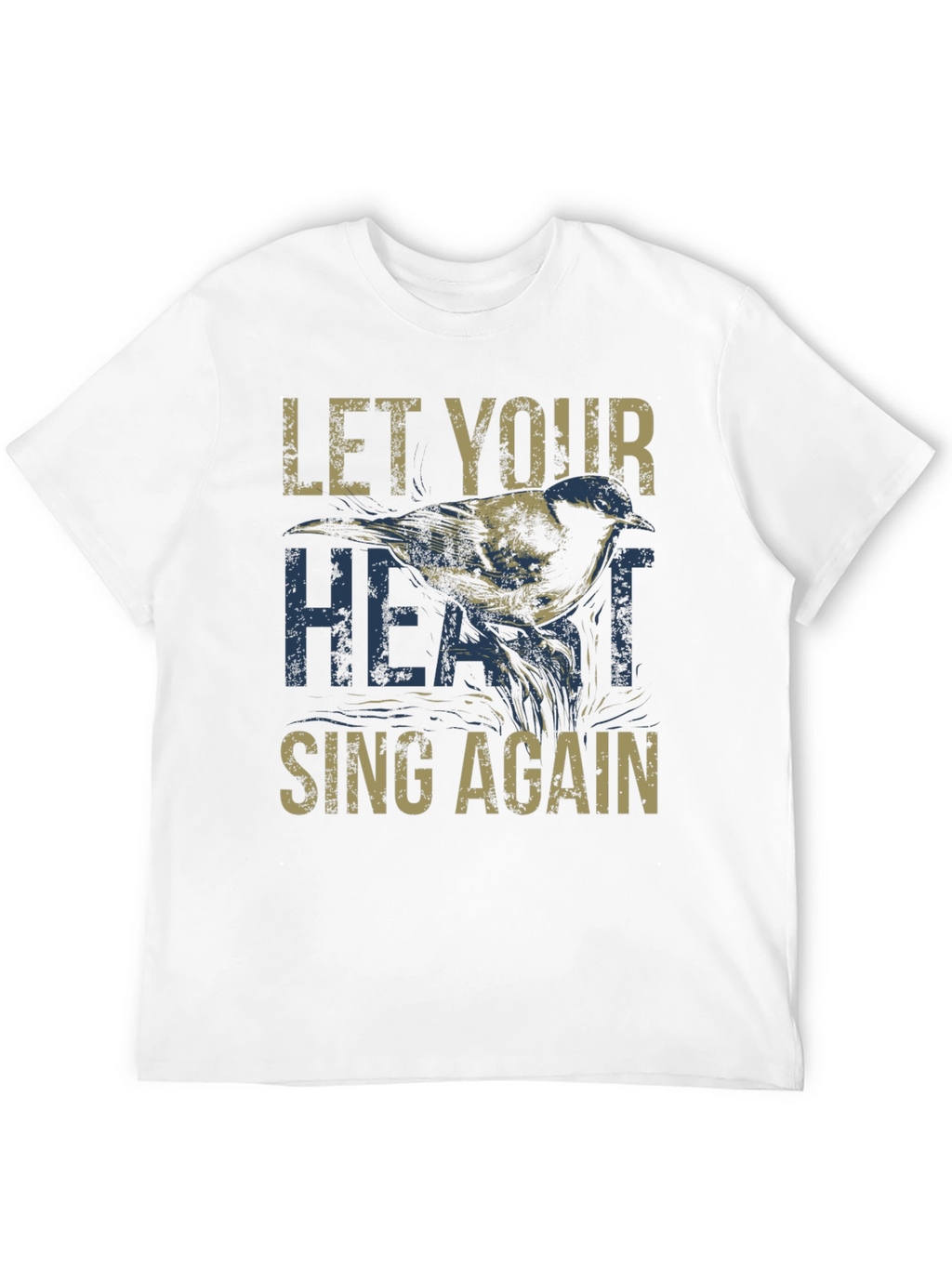 Let Your Heart Sing Again T-Shirt