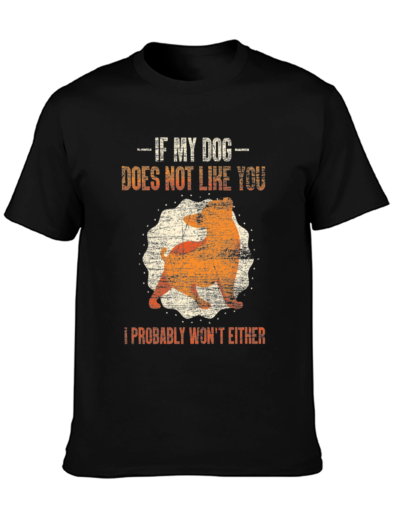 Dog Lover Graphic Tee - If My Dog Doesnt Like You T-Shirt
