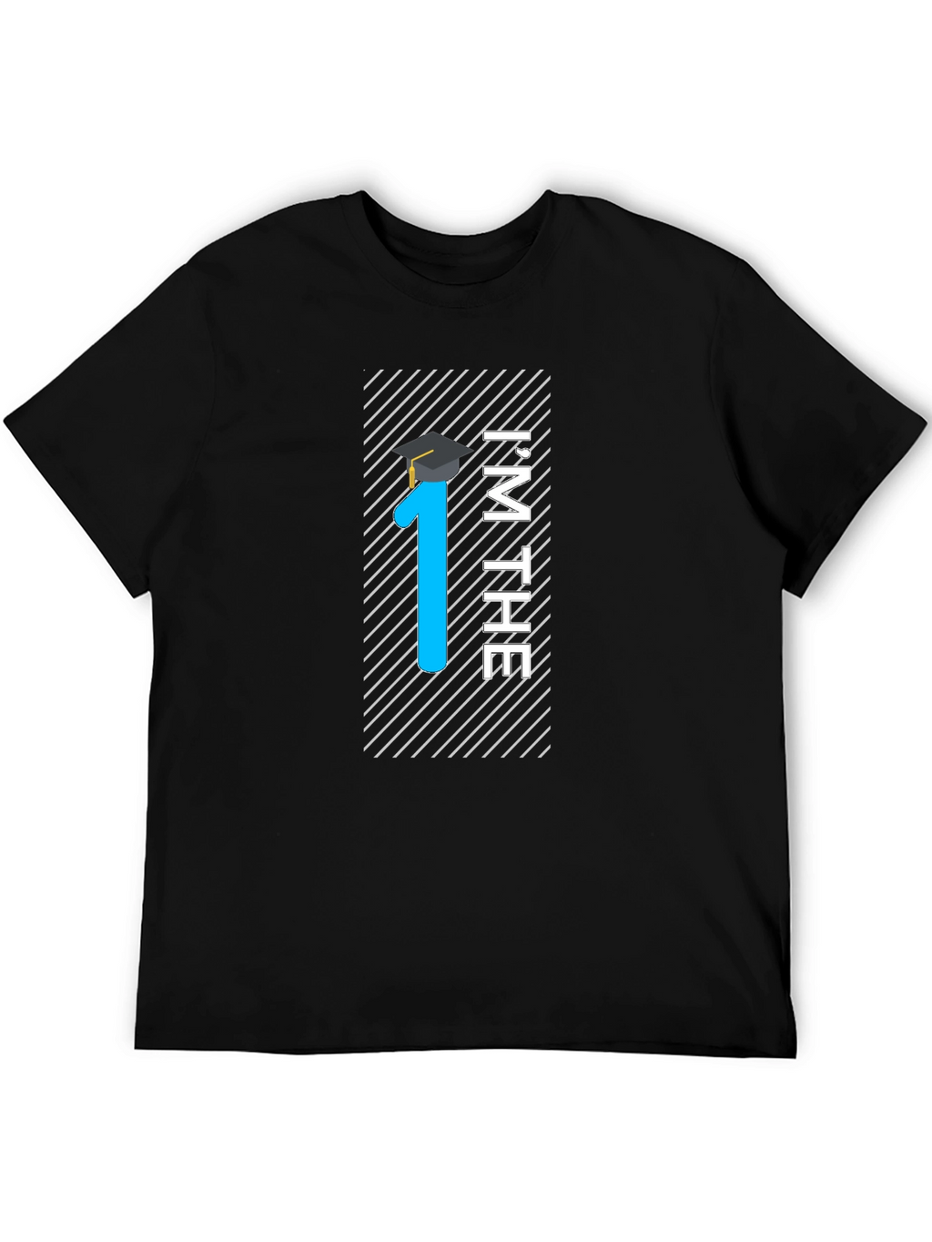 Im The 1st Graduate Black Tee