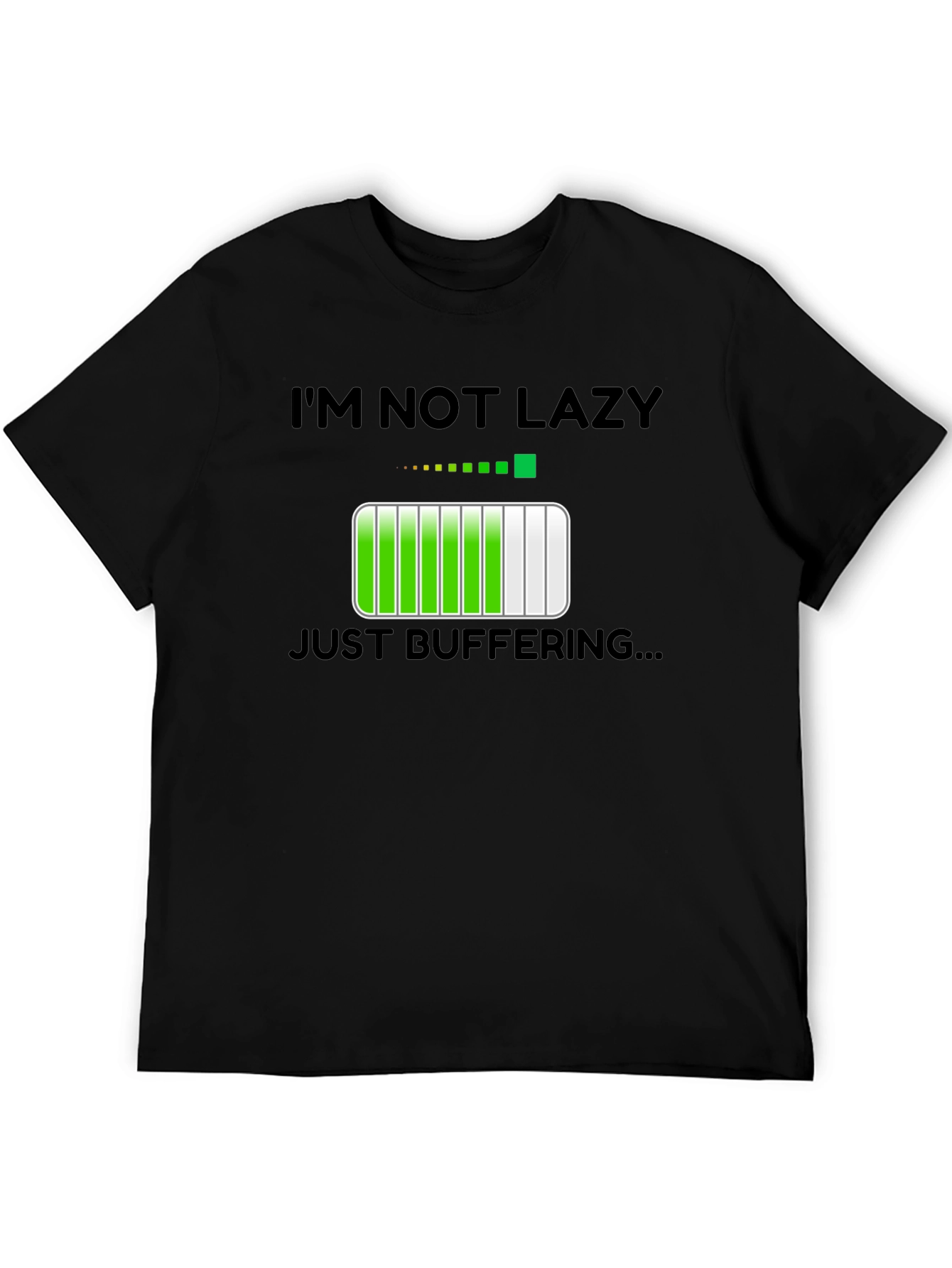 Im Not Lazy Just Buffering T-Shirt