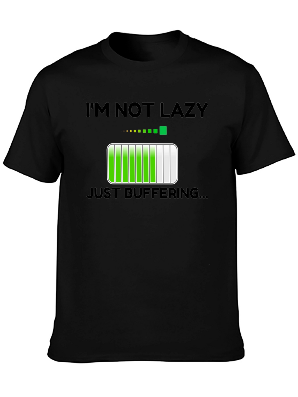 Im Not Lazy Just Buffering T-Shirt