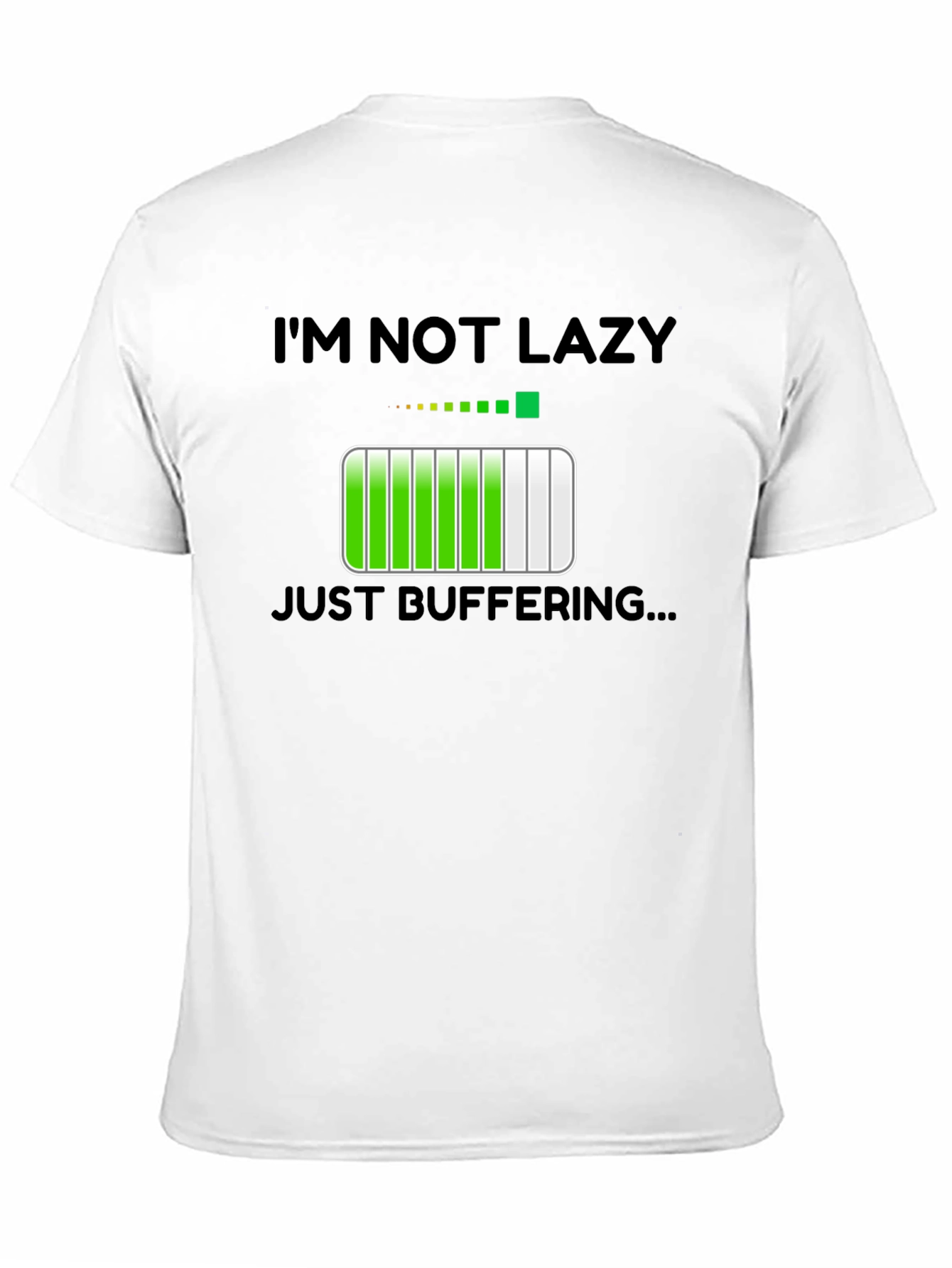 Im Not Lazy Just Buffering T-Shirt